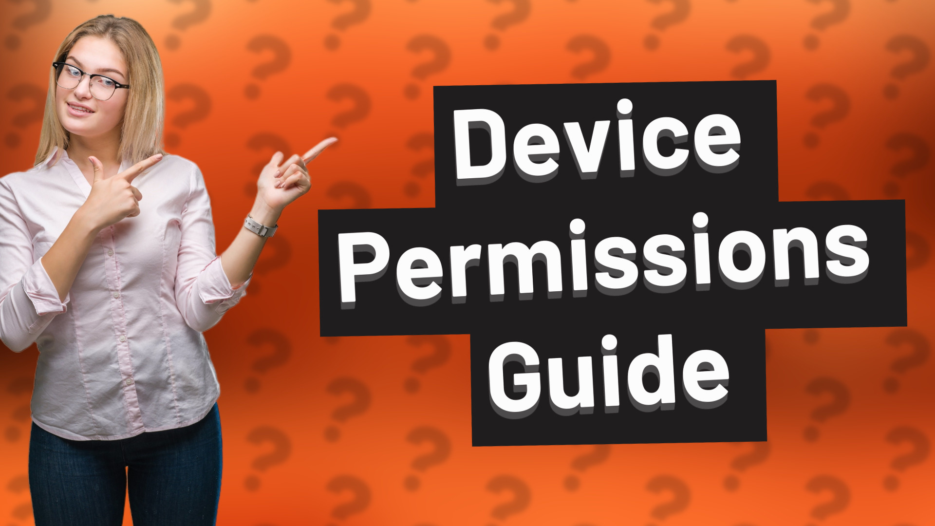 Device Permissions Guide