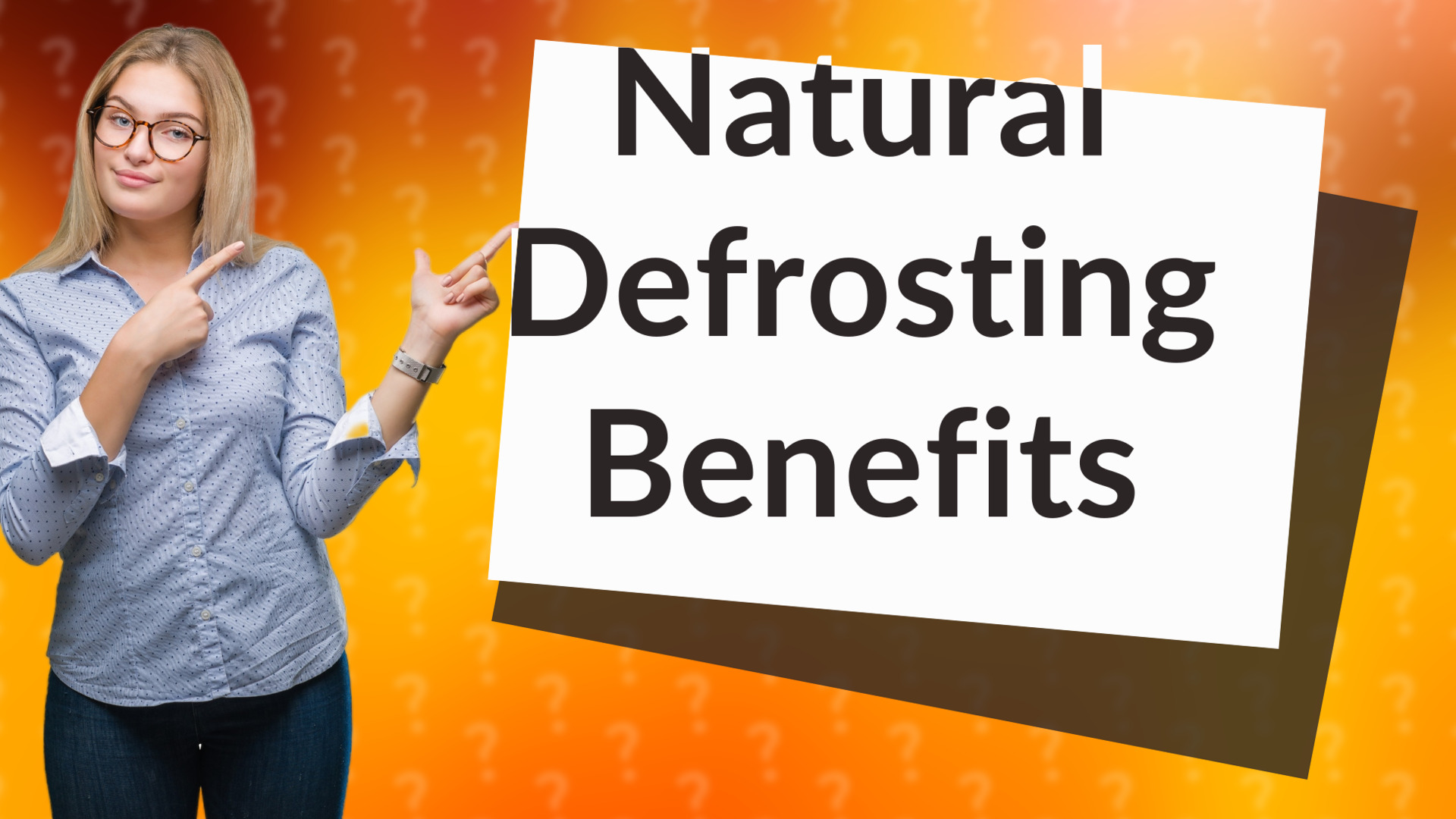 Natural Defrosting Benefits