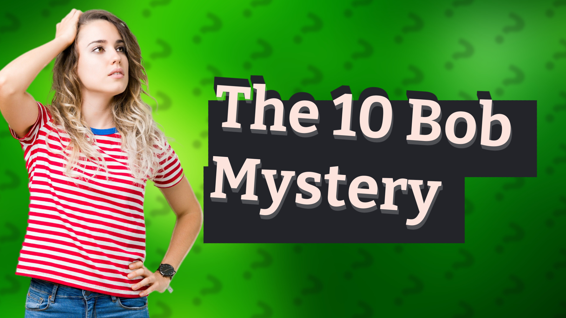 The 10 Bob Mystery