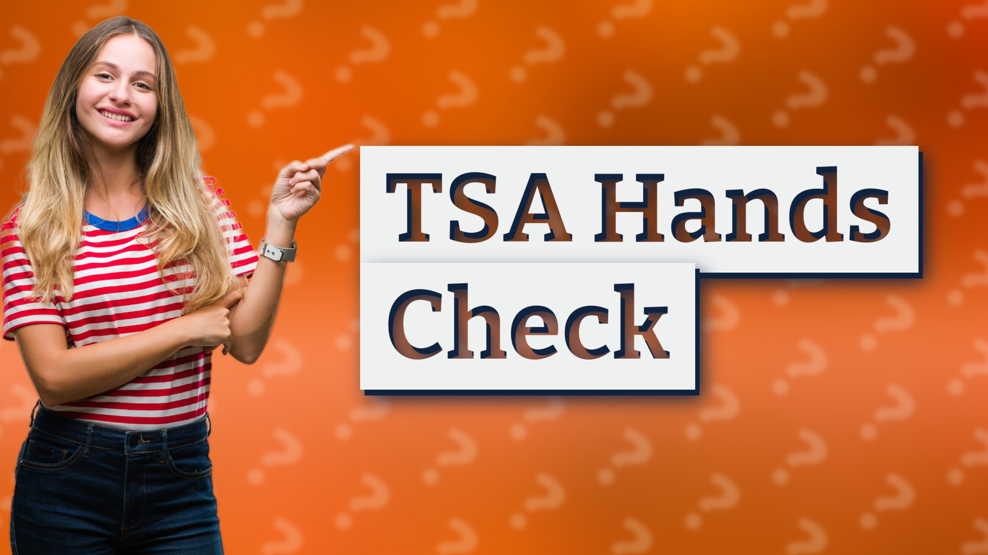 TSA Hands Check