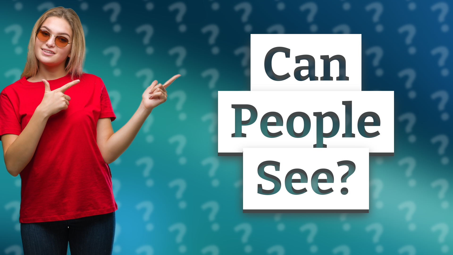 Can People See?