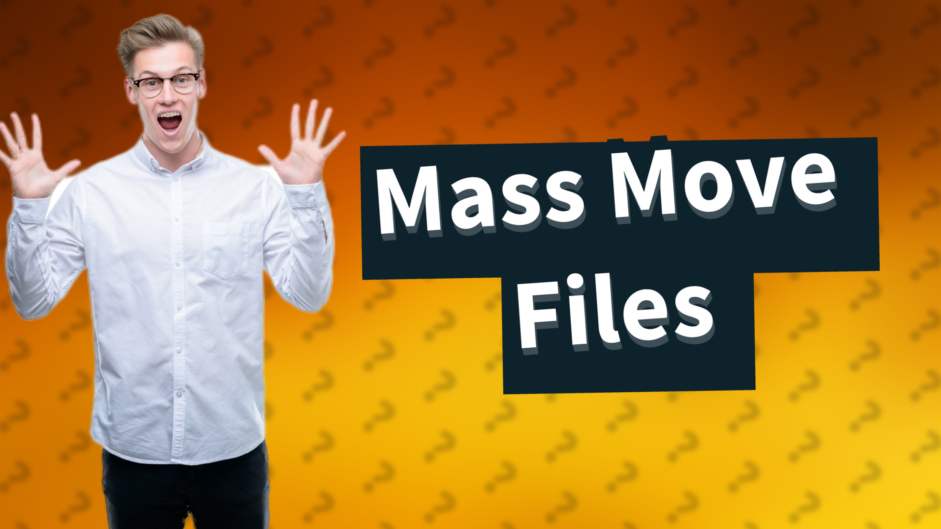 Mass Move Files