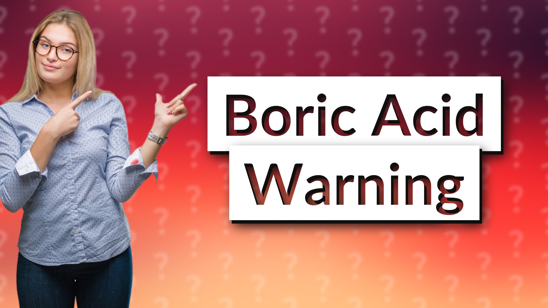 Boric Acid Warning