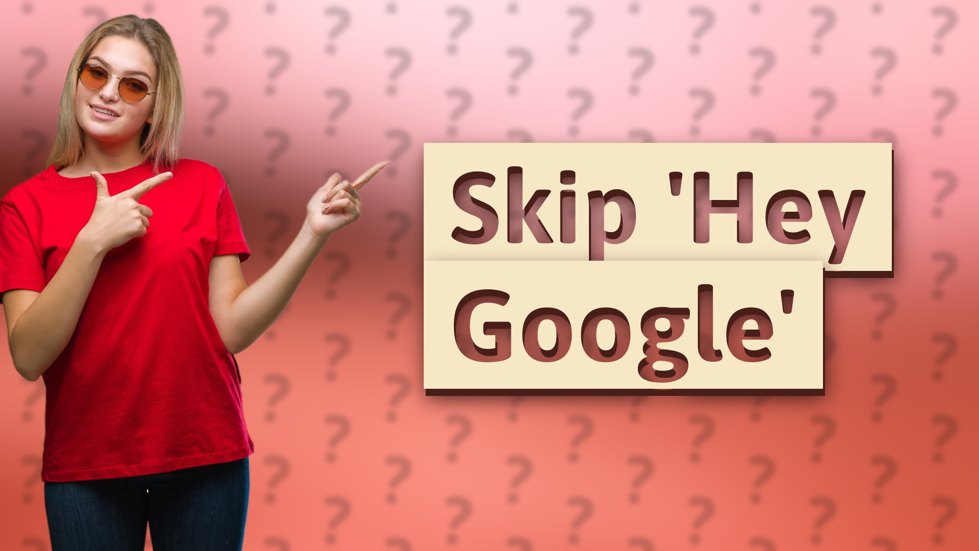 Skip 'Hey Google'