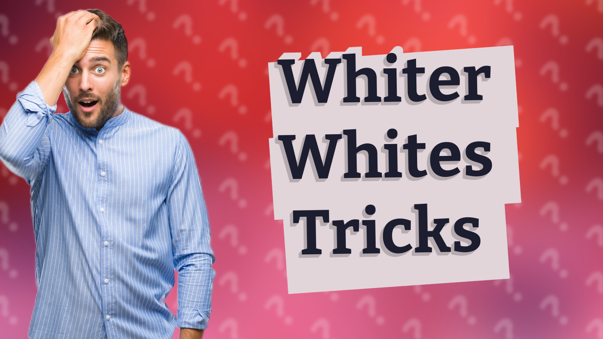 Whiter Whites Tricks