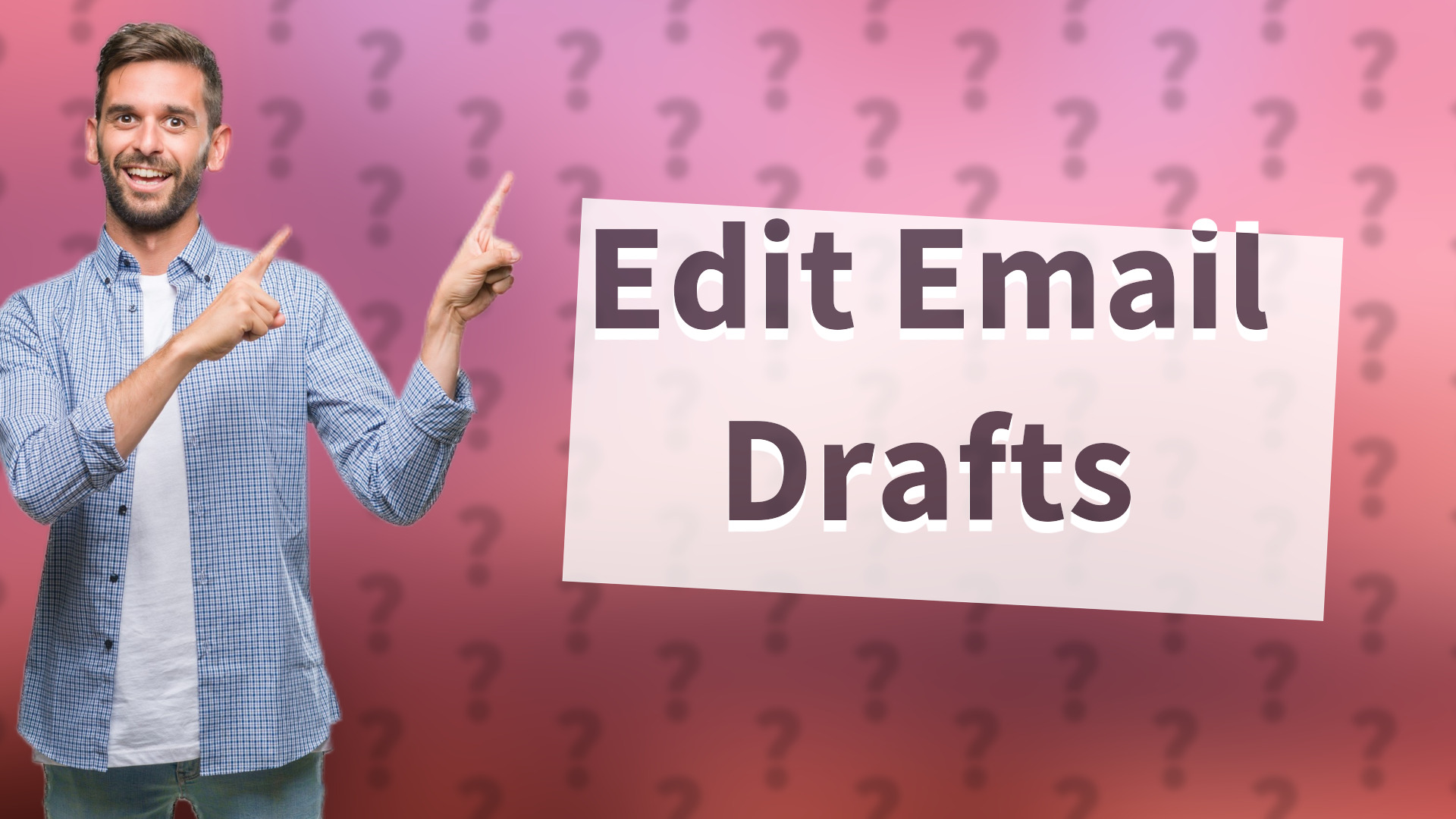 Edit Email Drafts