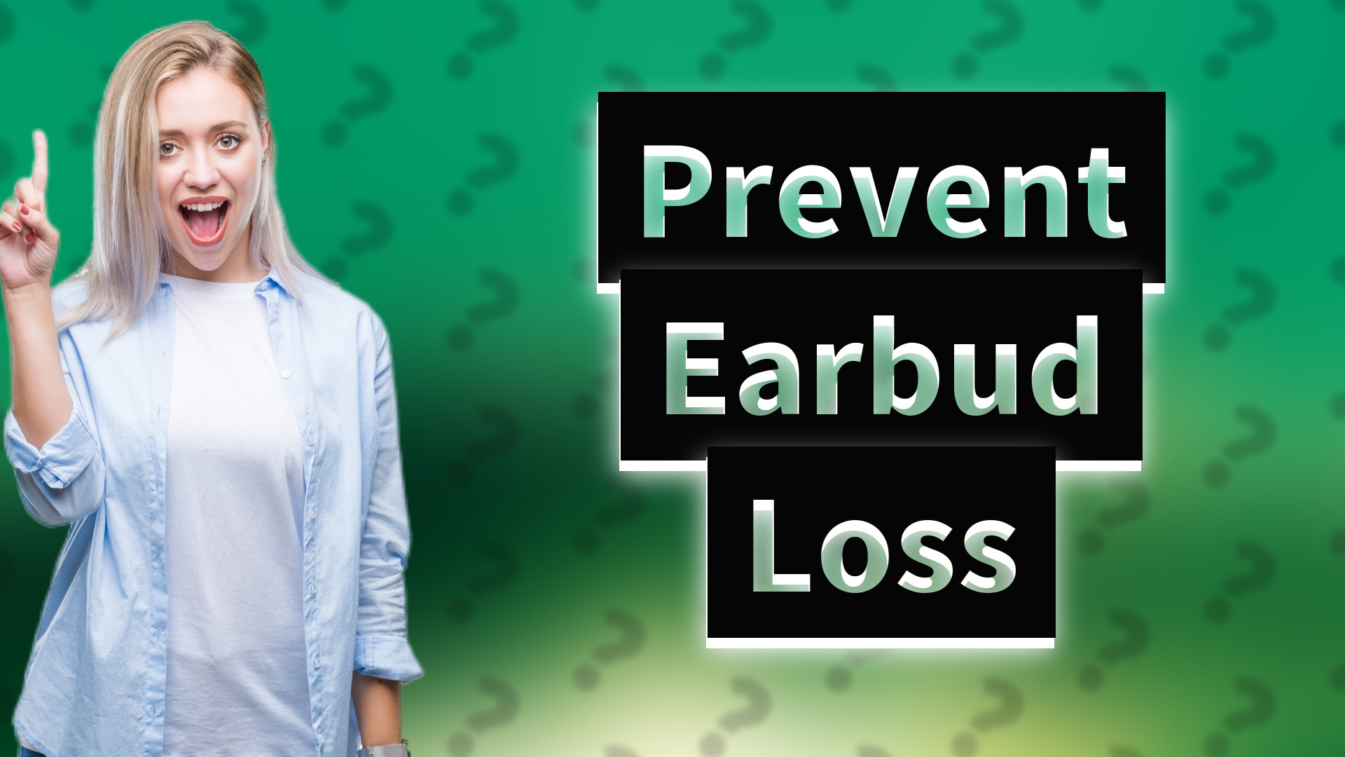 Prevent Earbud Loss