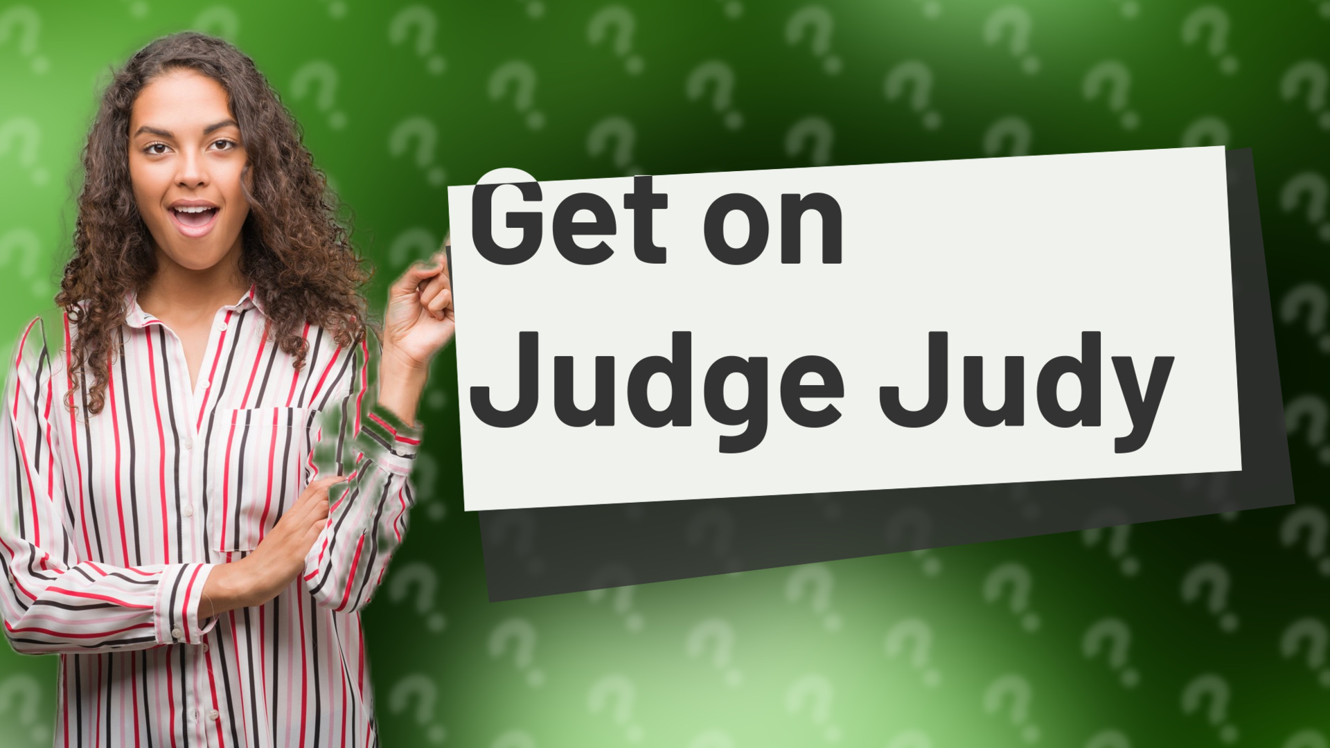 Get on Judge Judy