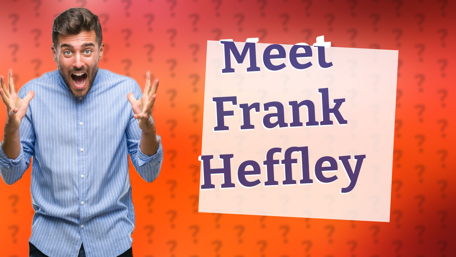 Meet Frank Heffley