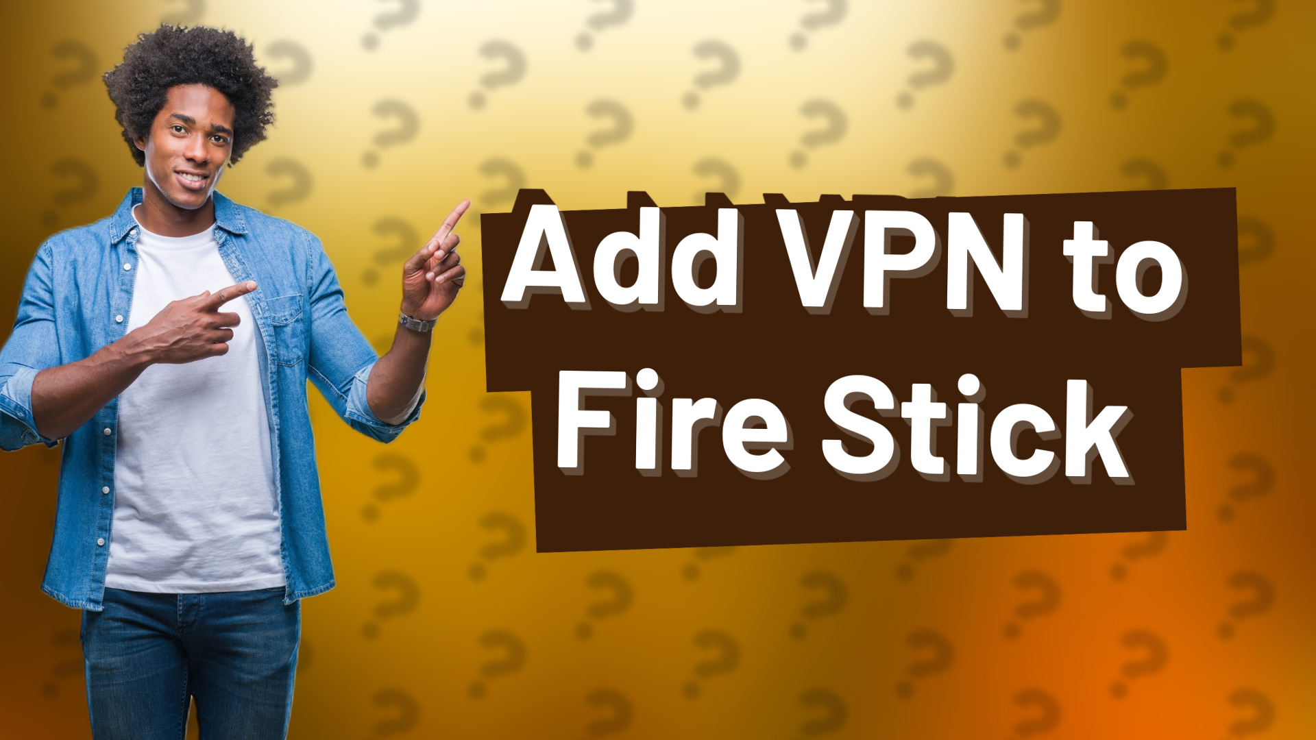 Add VPN to Fire Stick