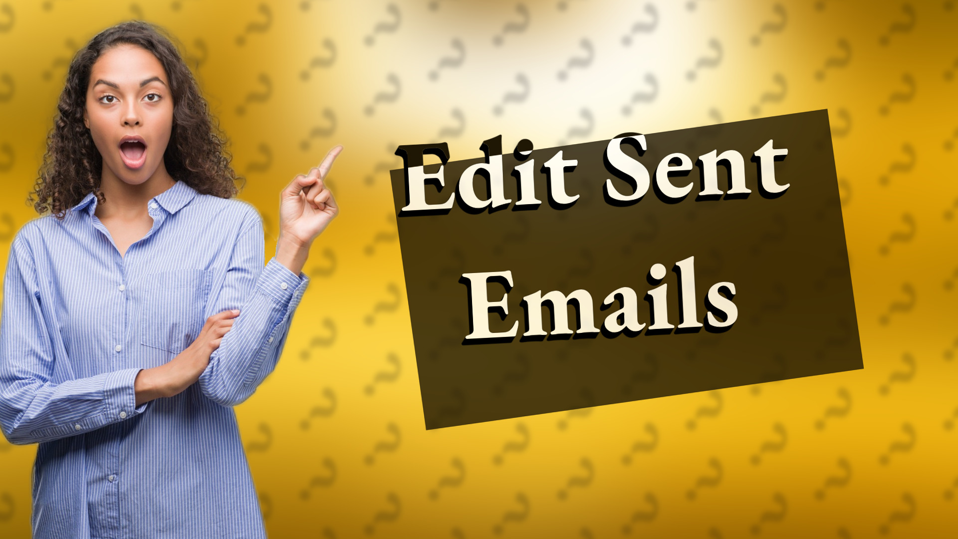 Edit Sent Emails
