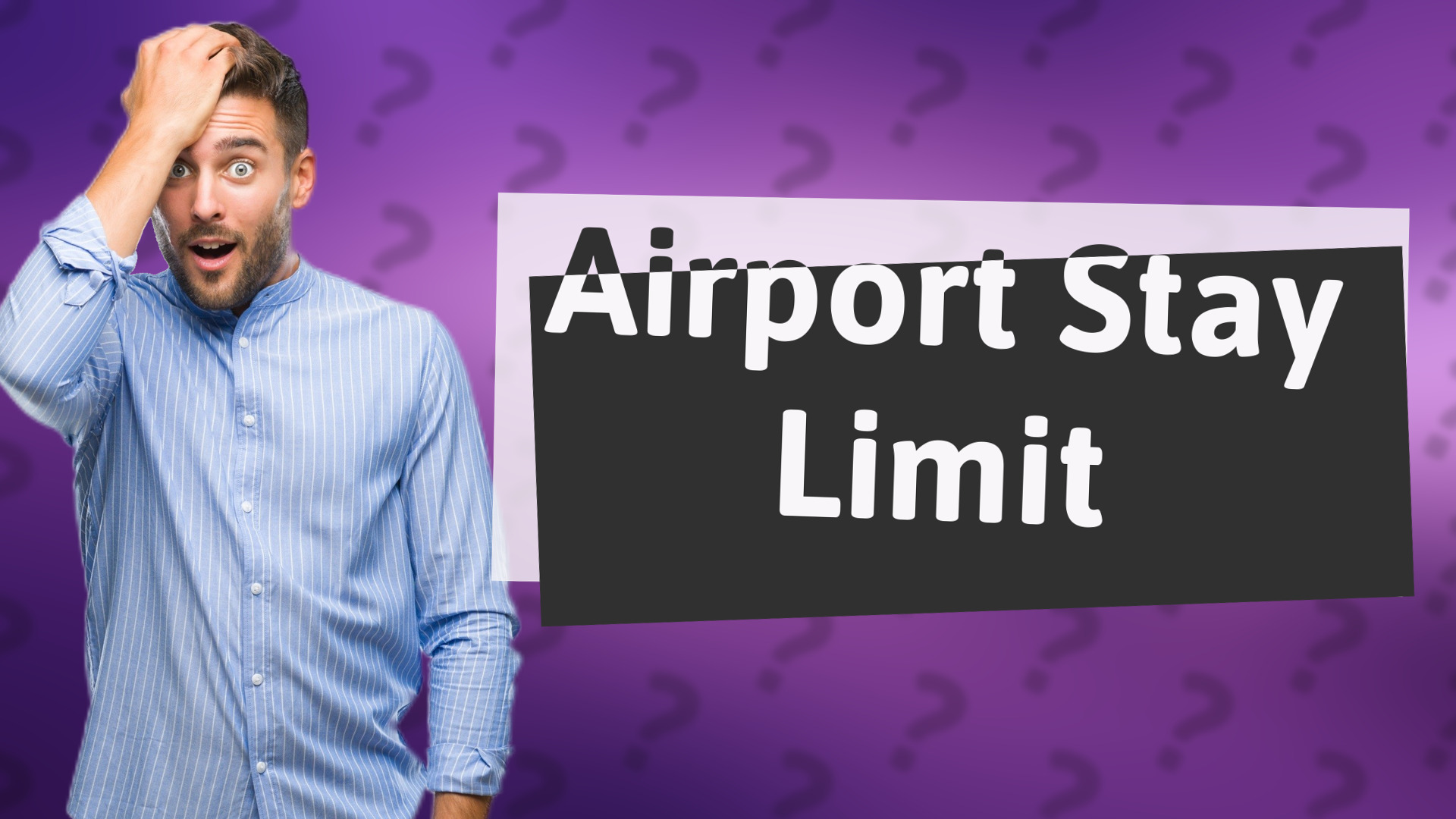 Airport Stay Limit