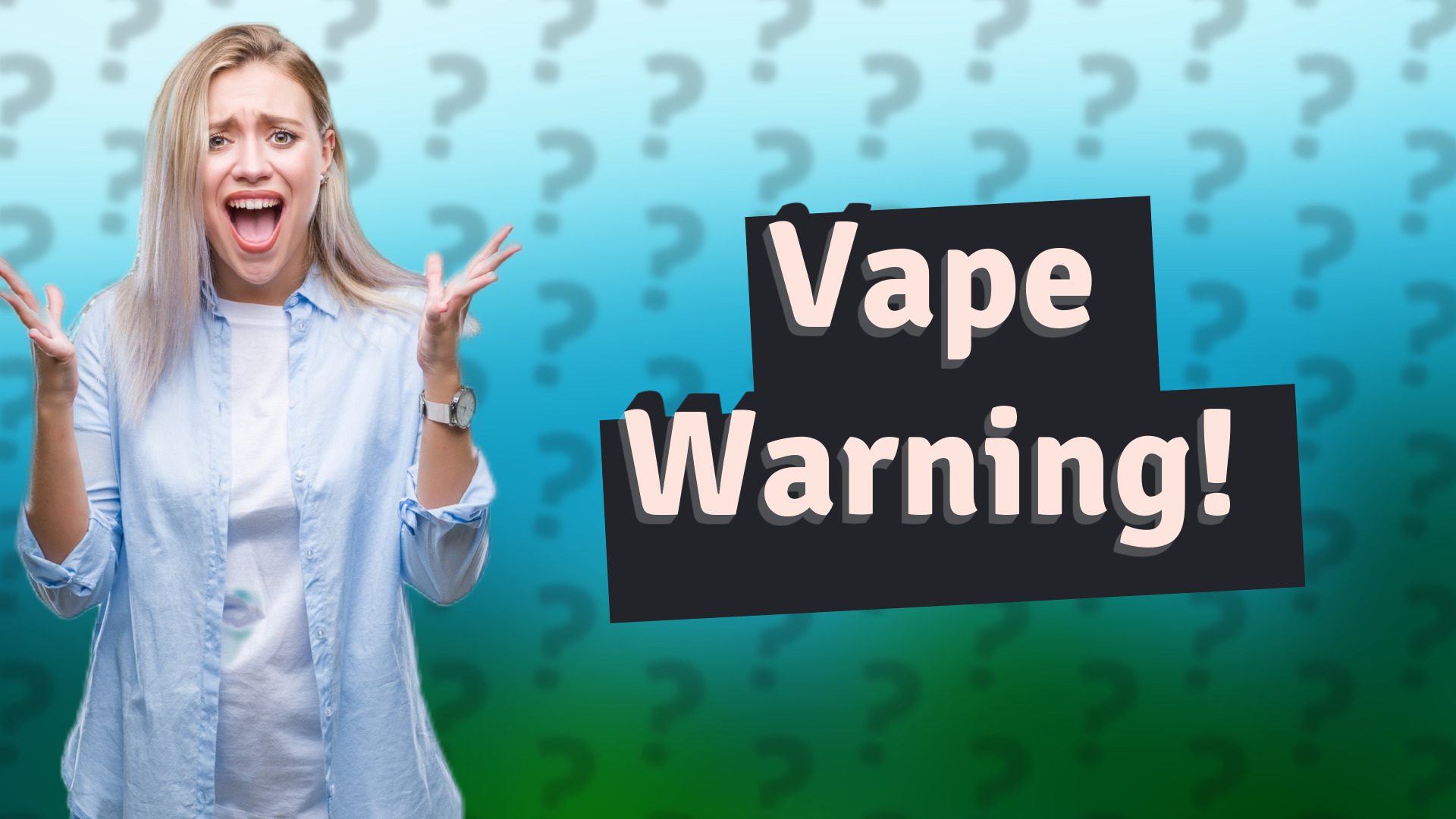 Vape Warning!