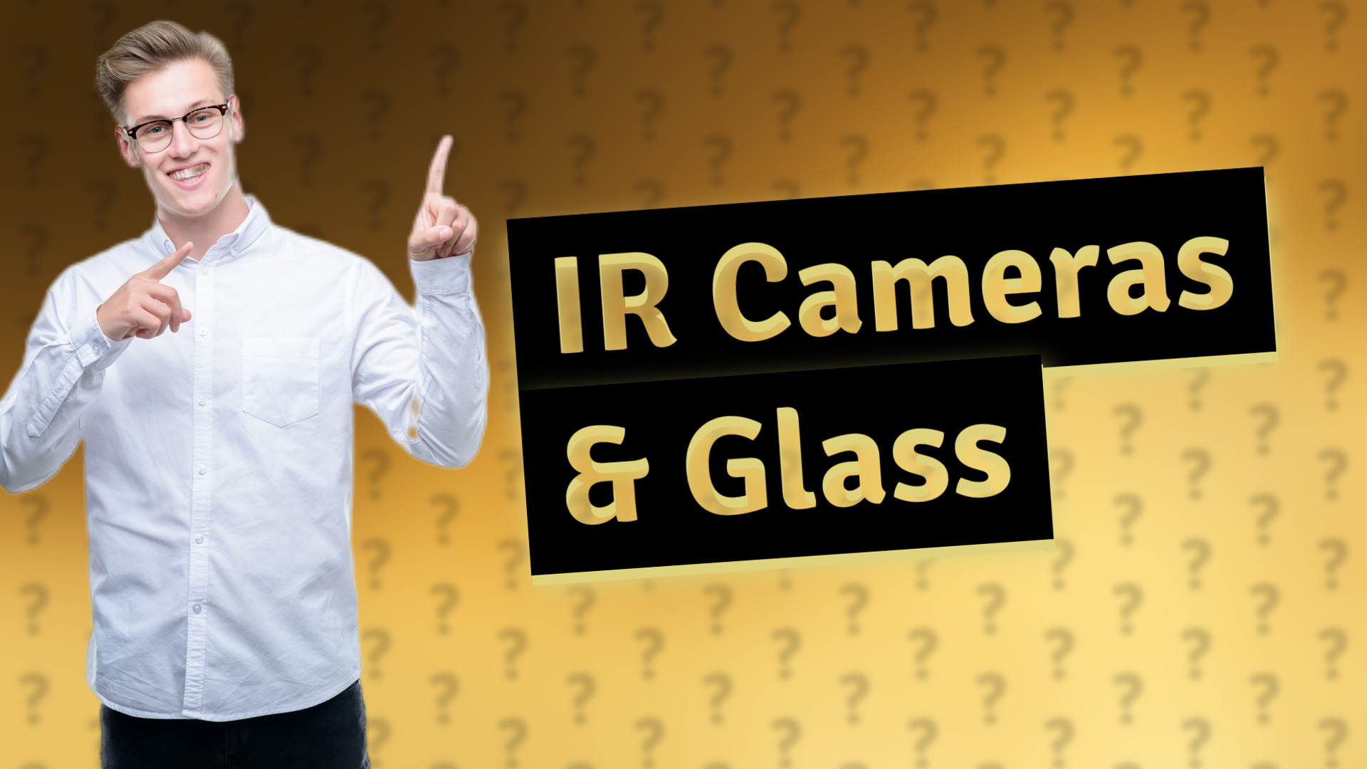 IR Cameras & Glass