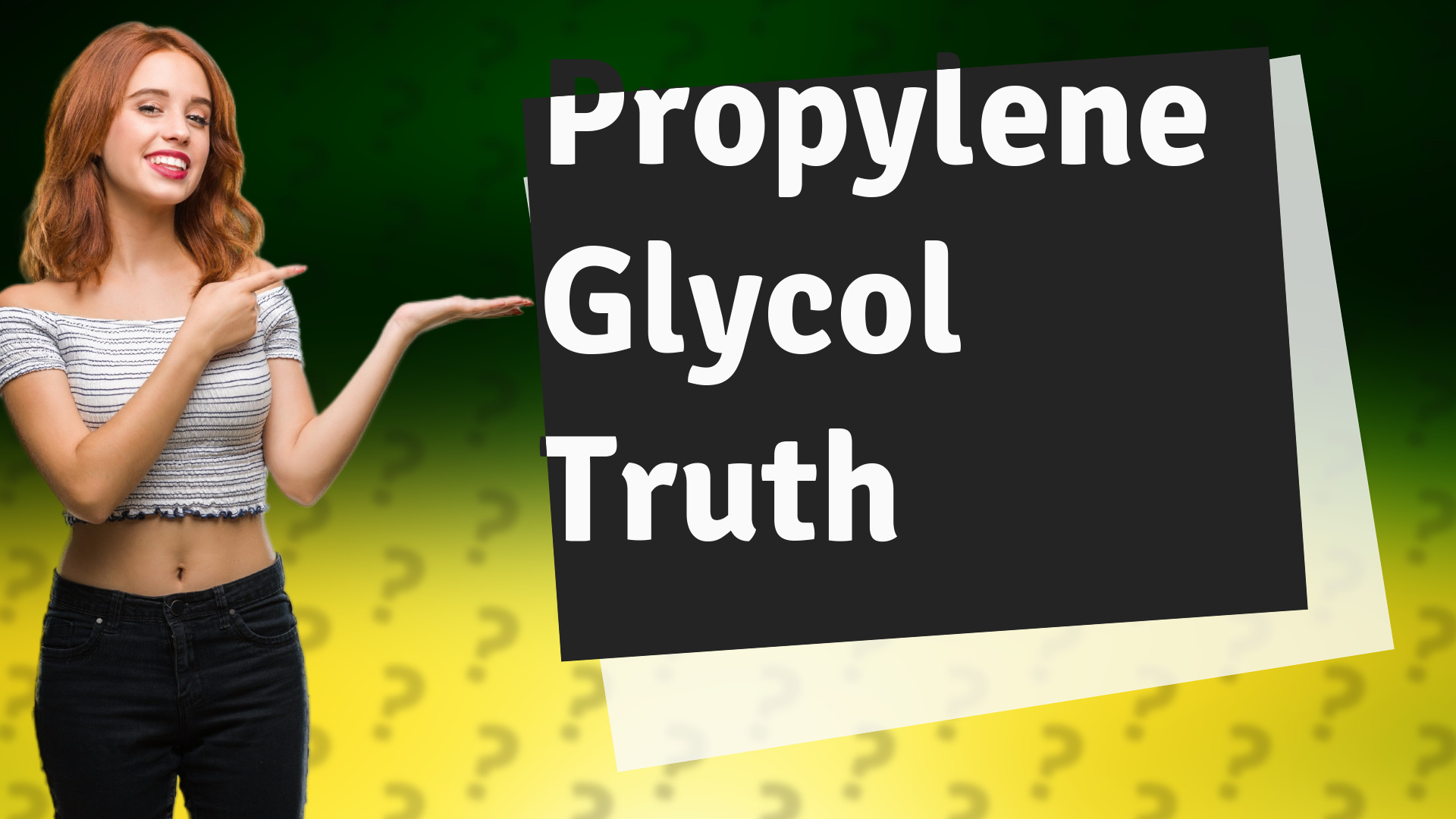 Propylene Glycol Truth