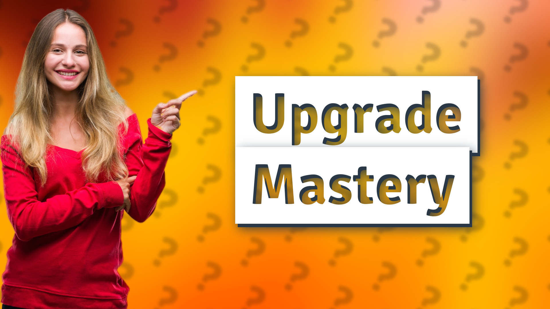 Upgrade Mastery