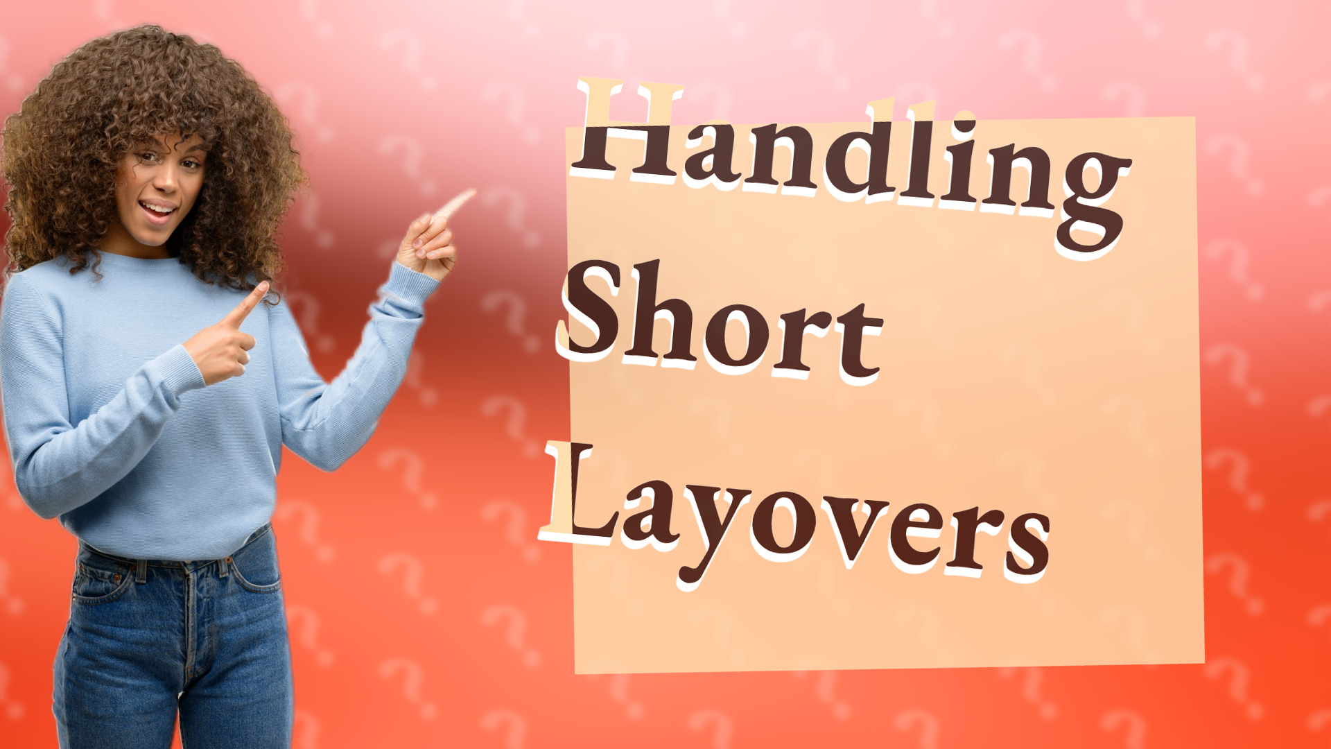 Handling Short Layovers