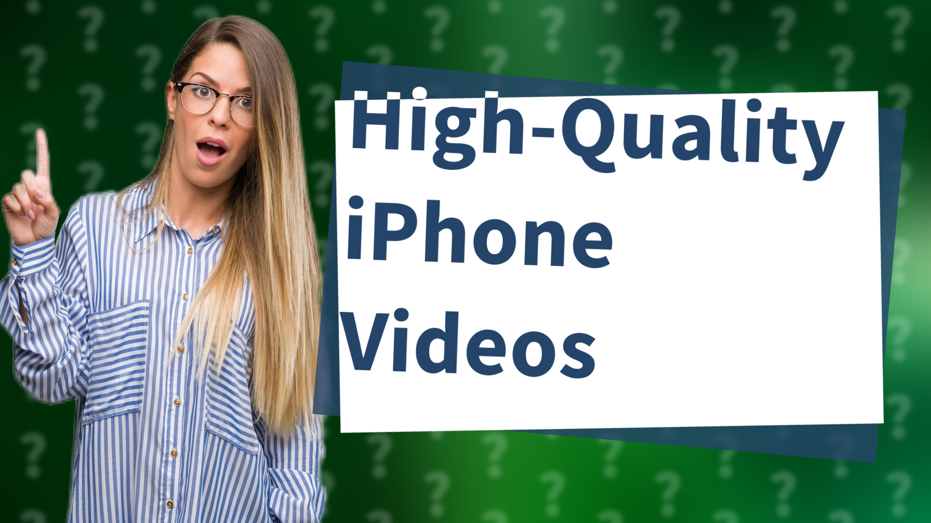 High-Quality iPhone Videos