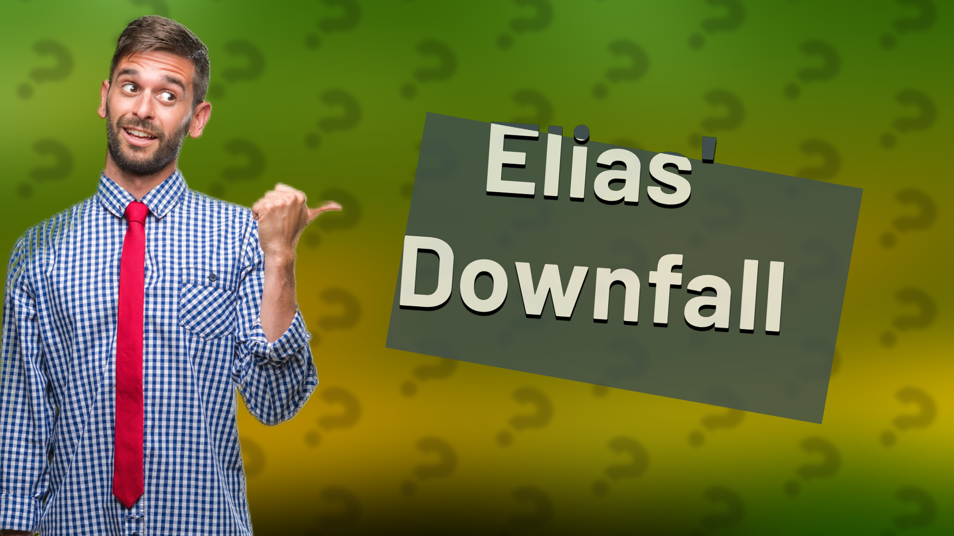 Elias' Downfall