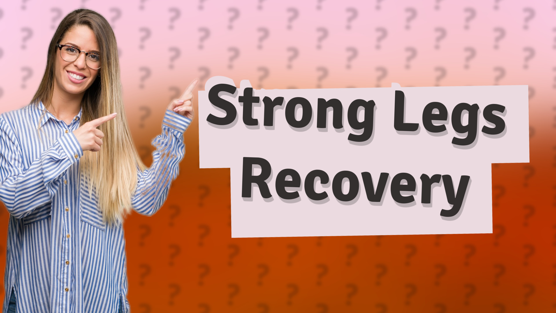 Strong Legs Recovery