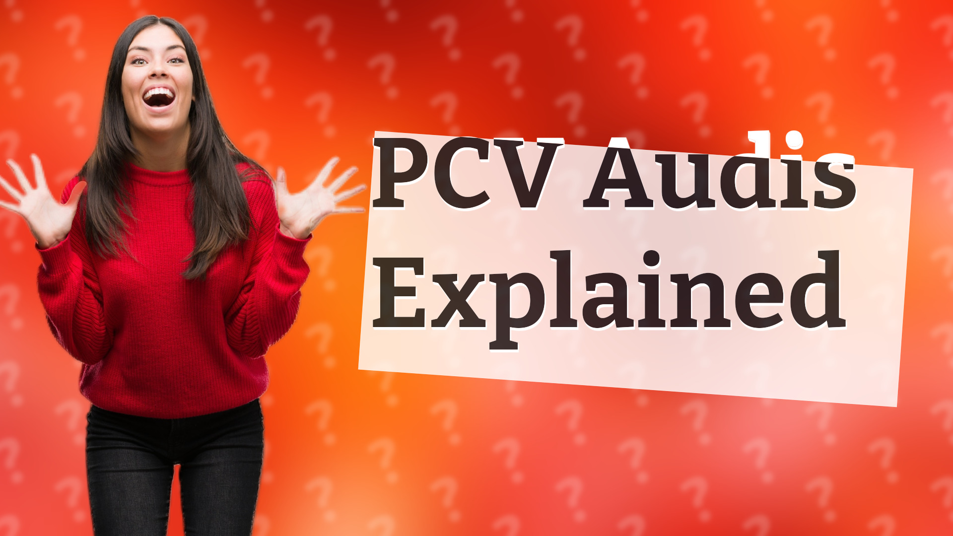 PCV Audis Explained