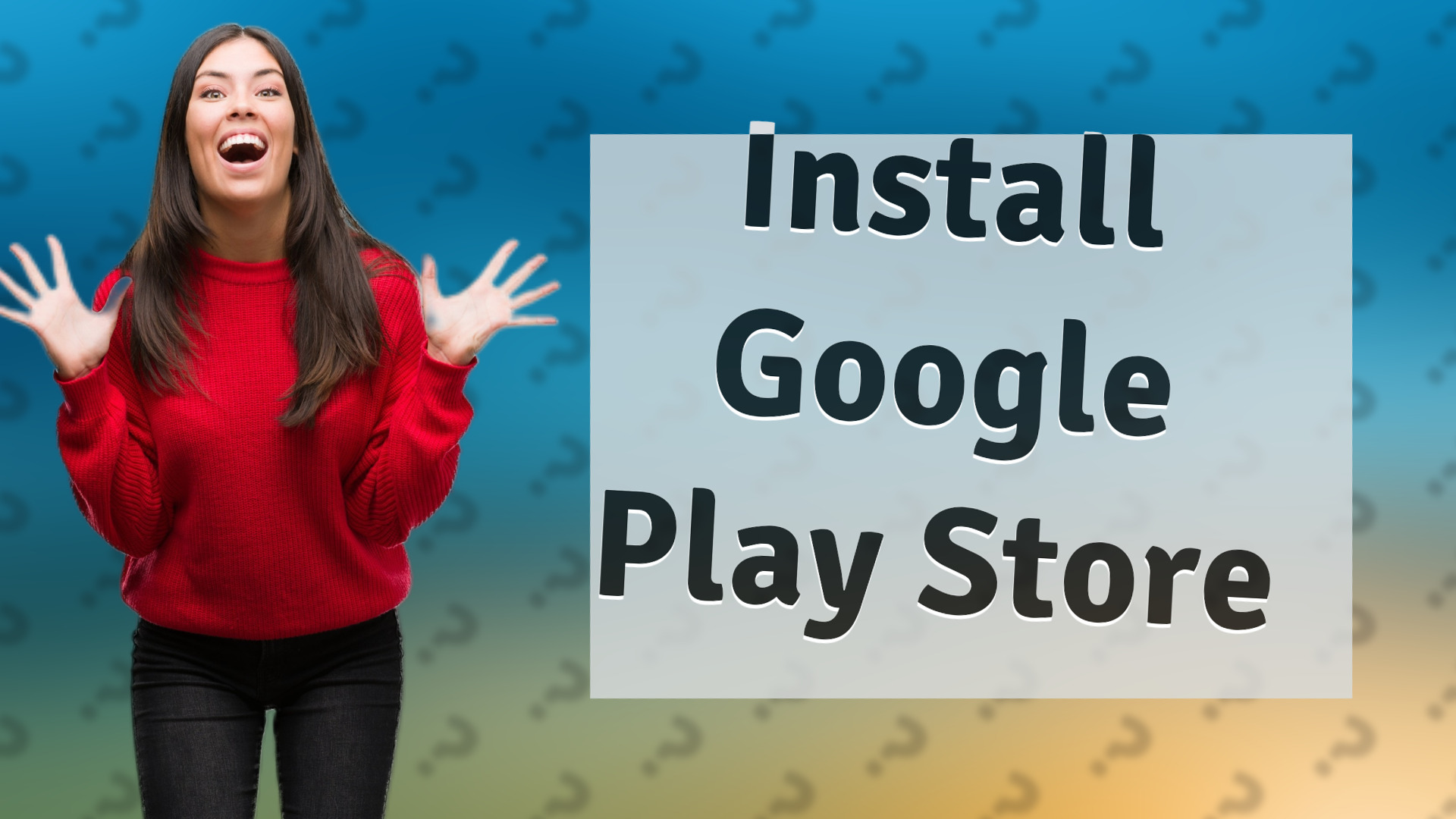 Install Google Play Store