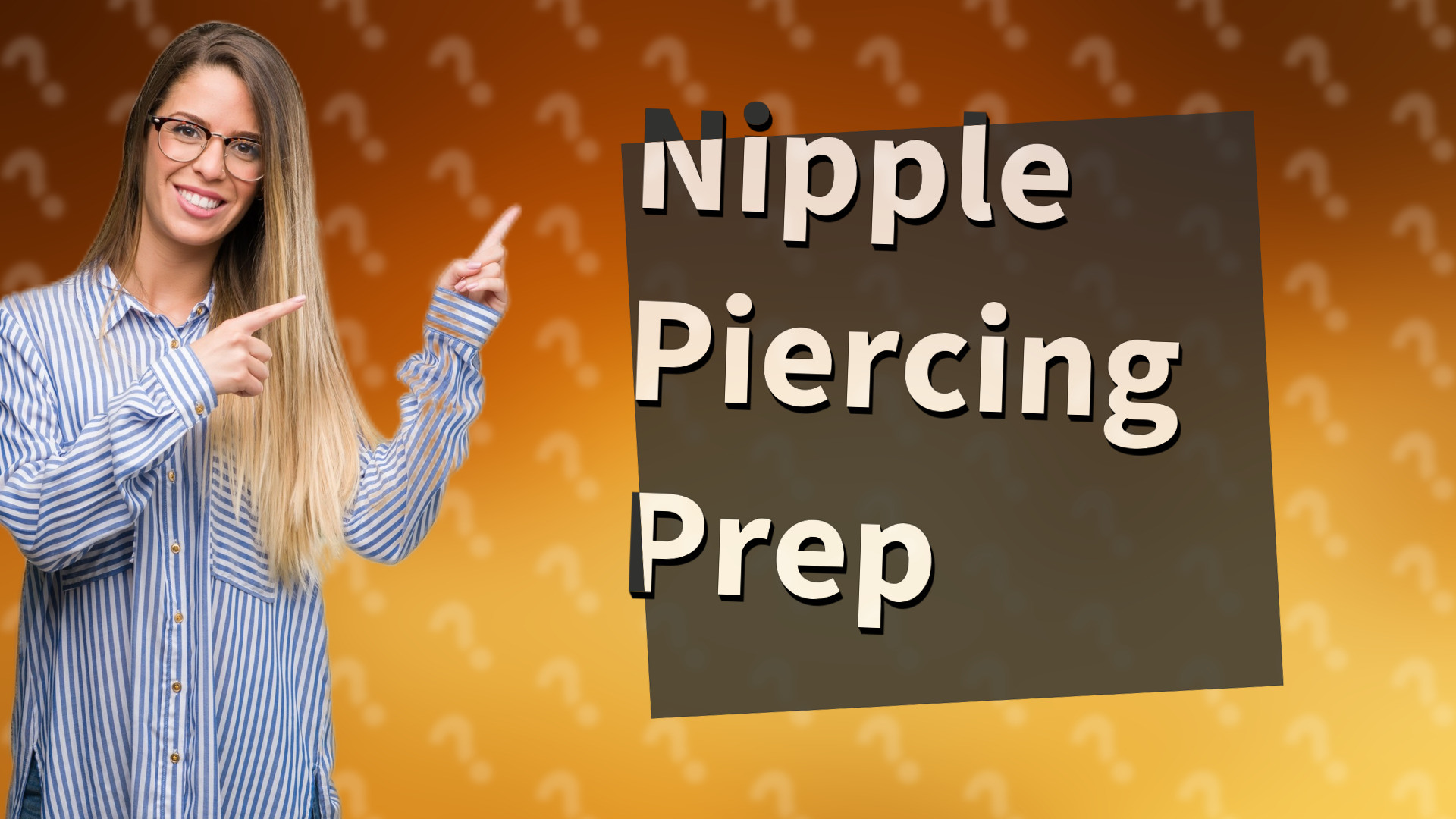 Nipple Piercing Prep