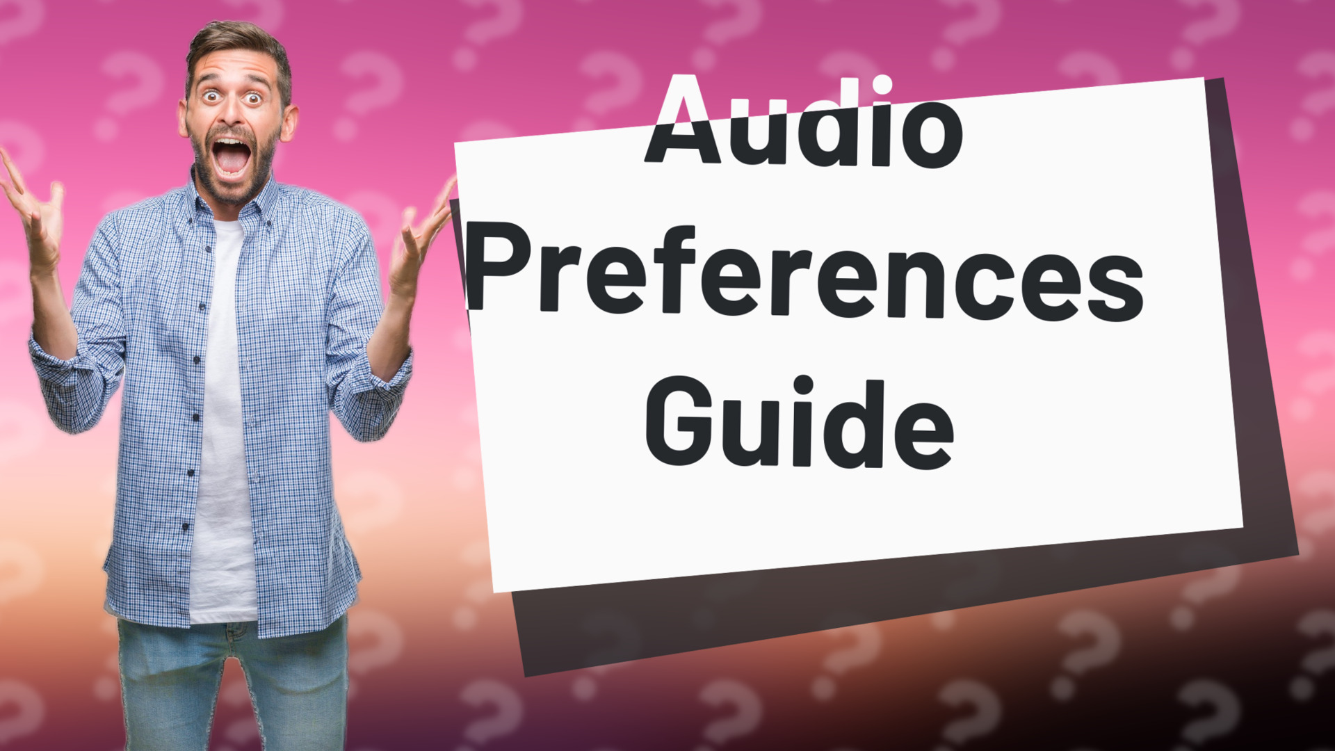 Audio Preferences Guide
