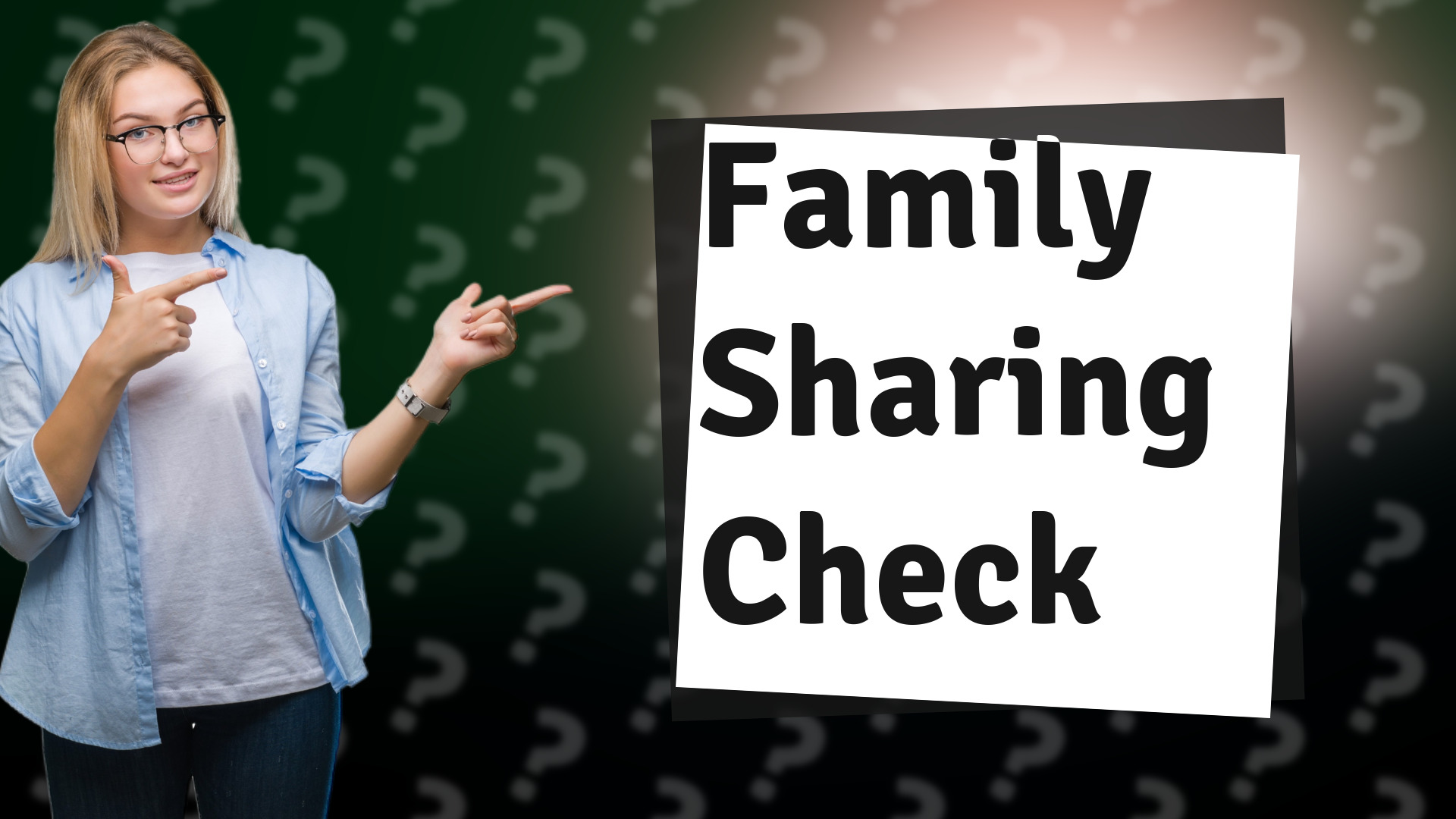 Family Sharing Check