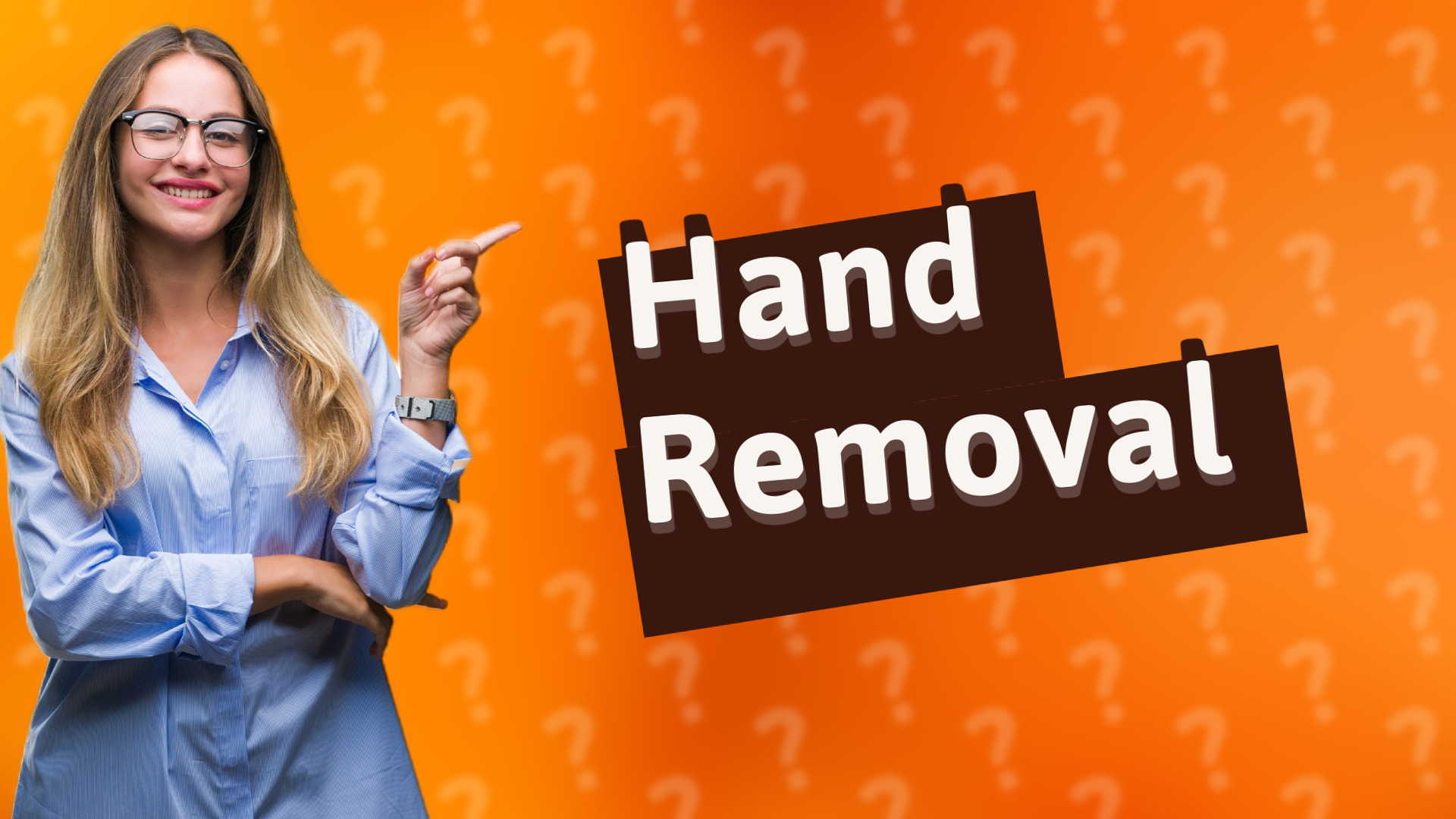 Hand Removal