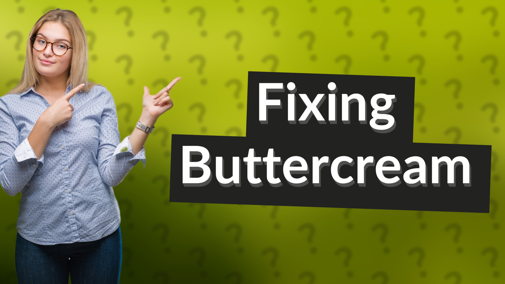 Fixing Buttercream