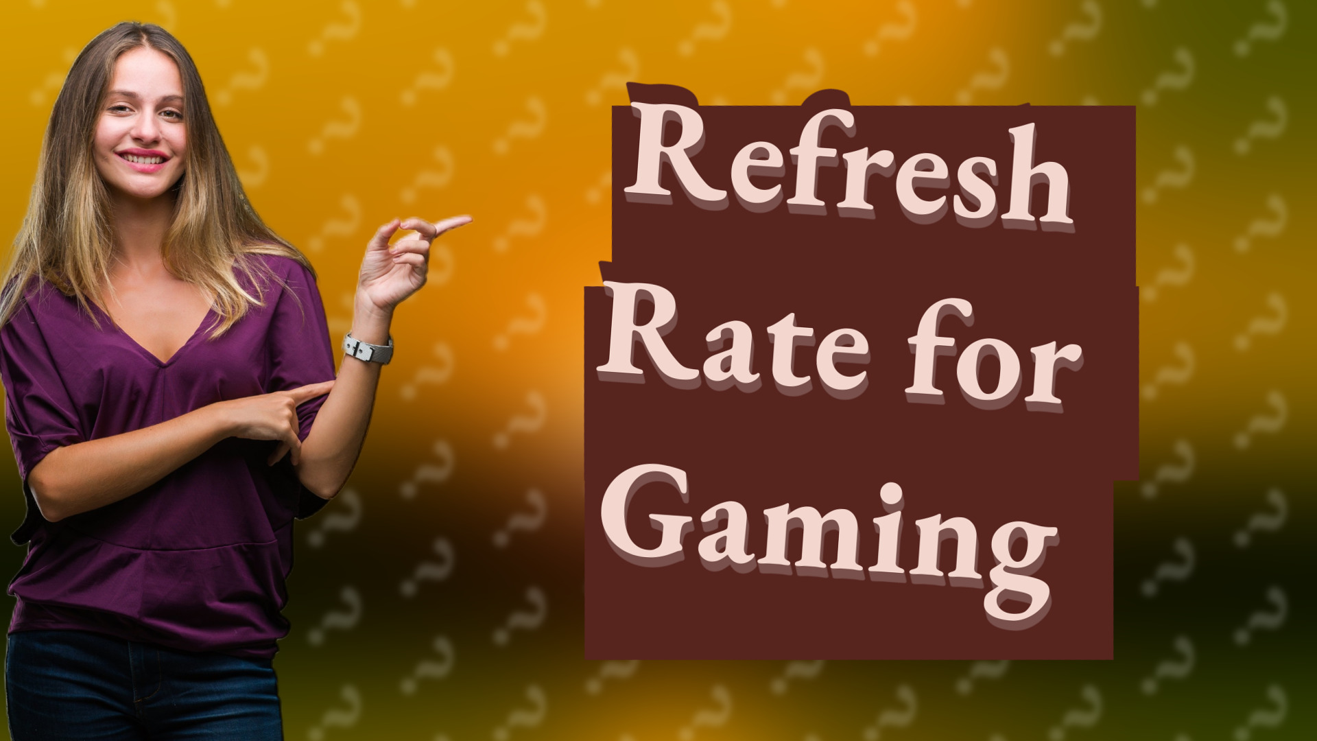 Refresh Rate for Gaming