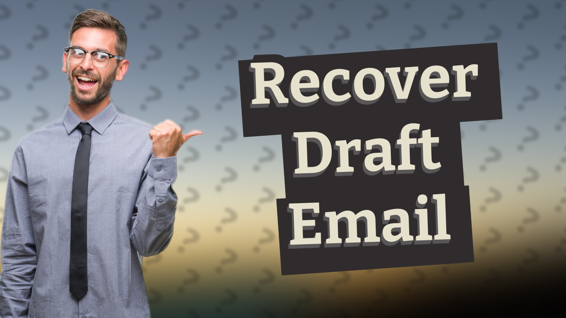Recover Draft Email