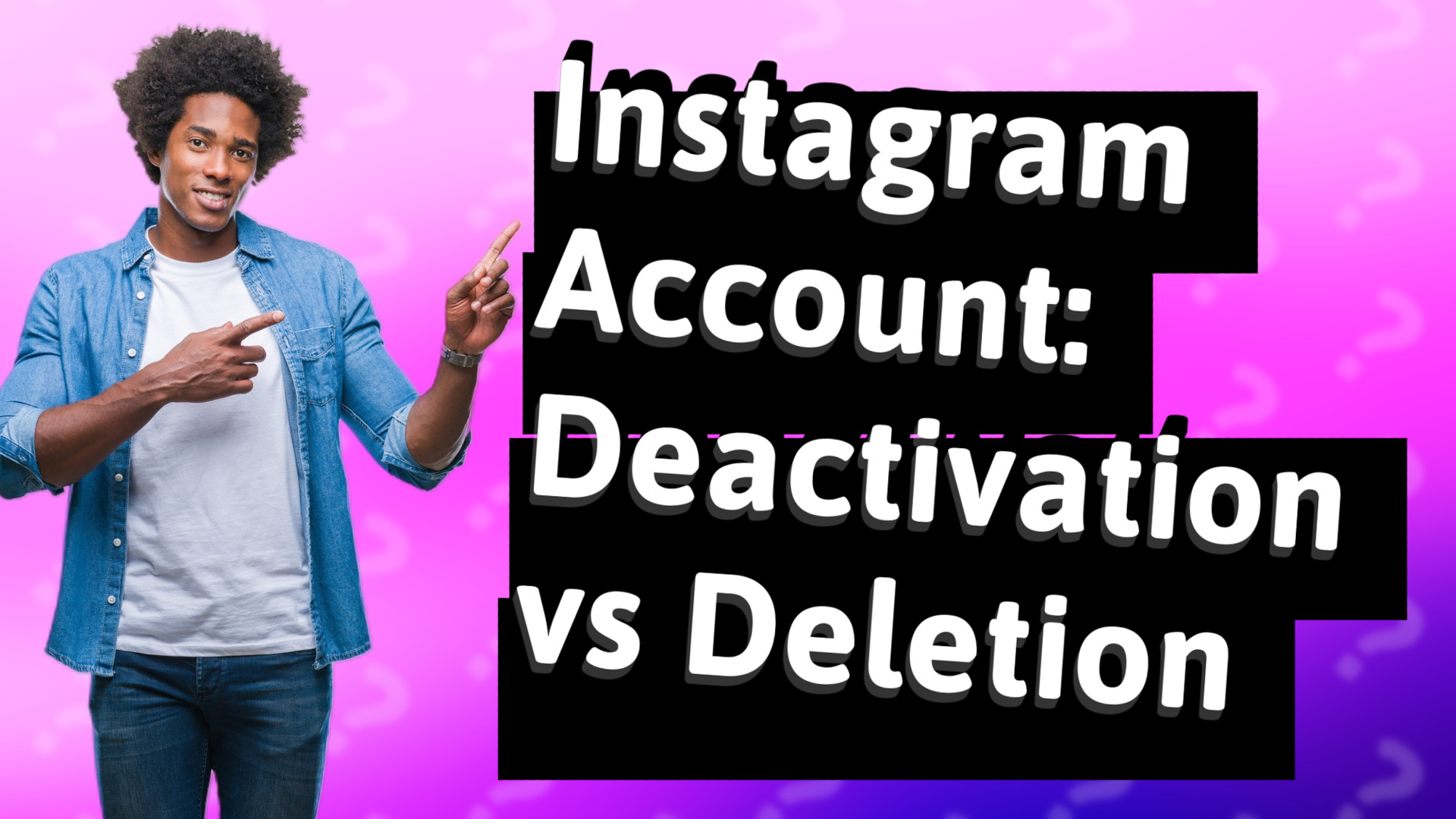 Instagram Account: Deactivation vs Deletion