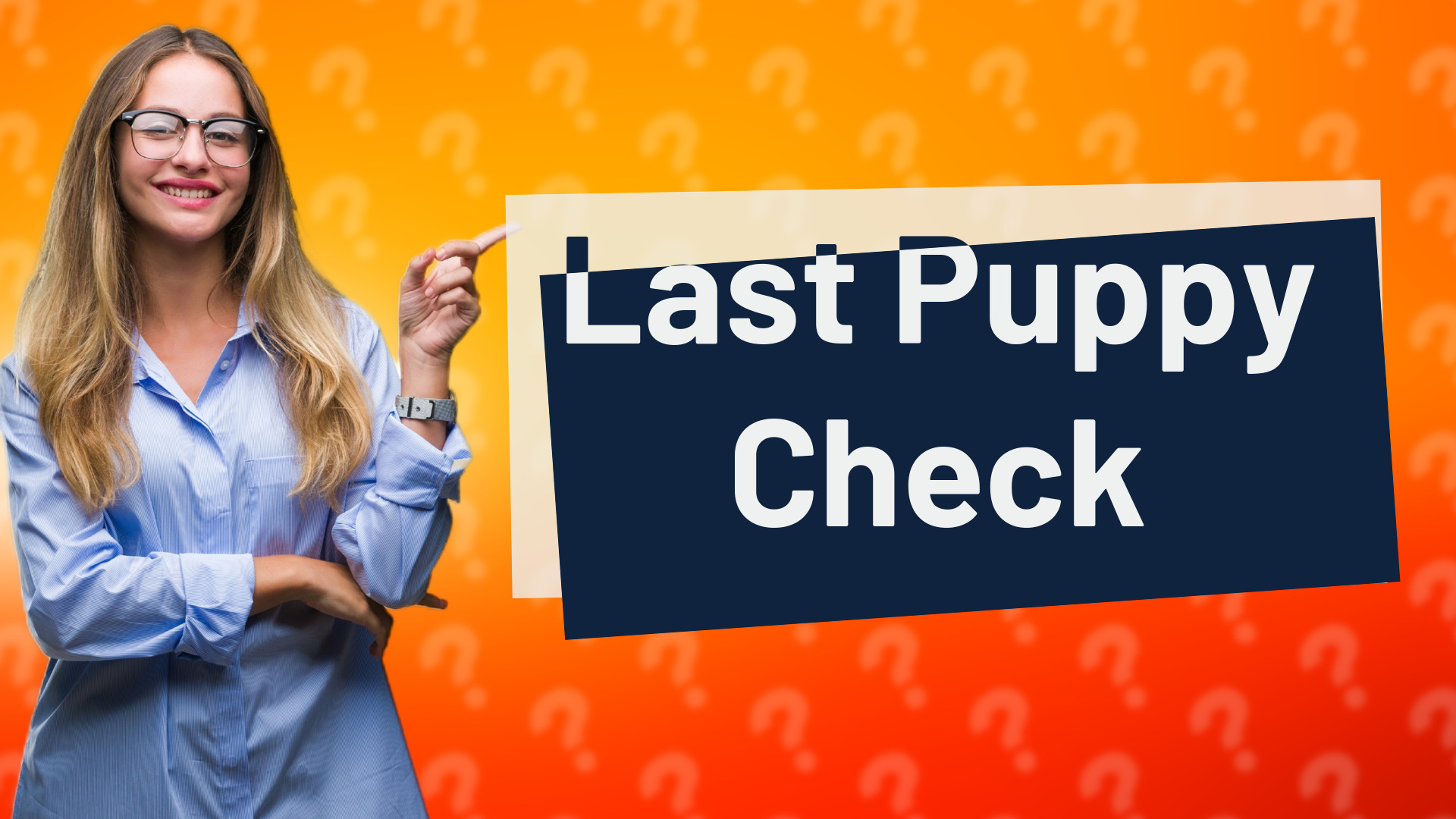 Last Puppy Check