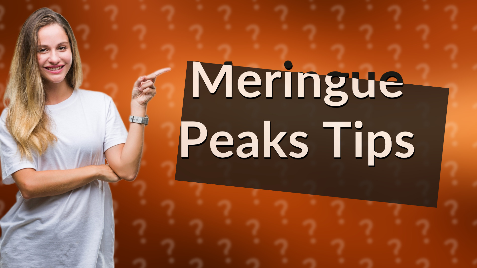 Meringue Peaks Tips