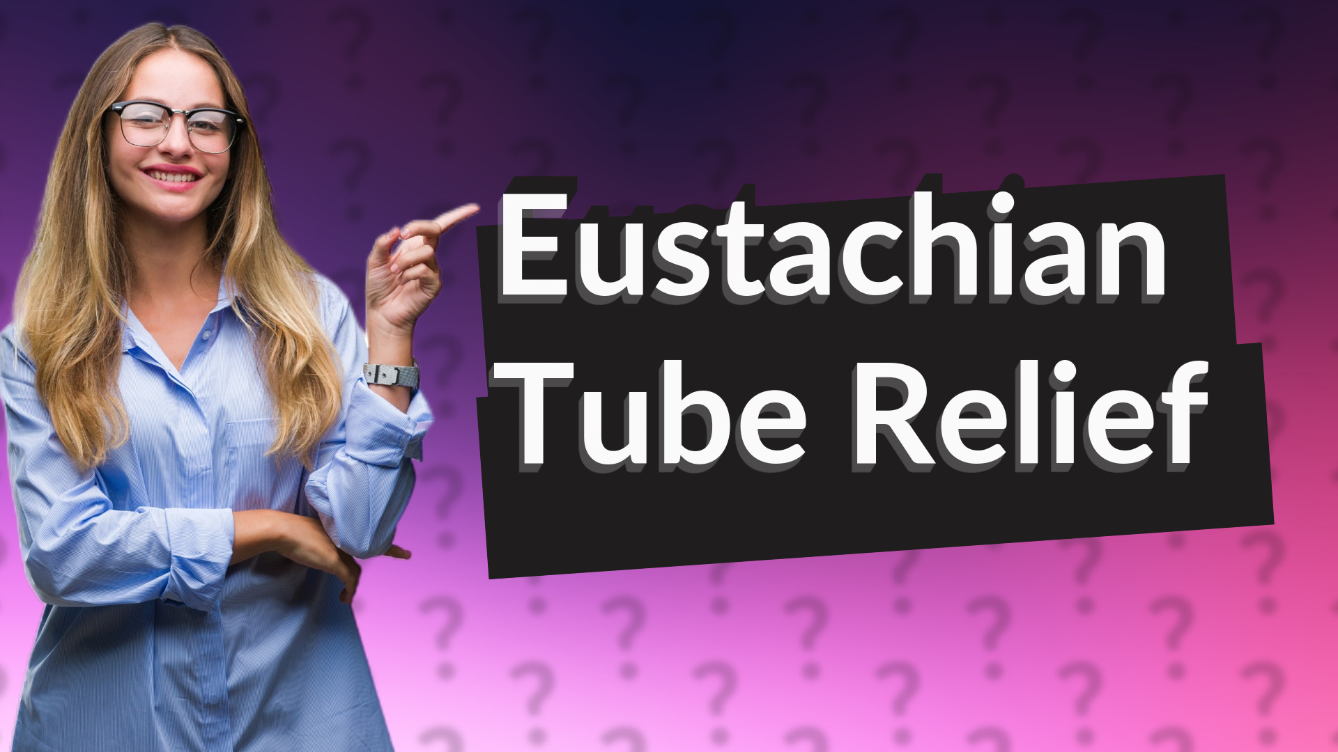 Eustachian Tube Relief