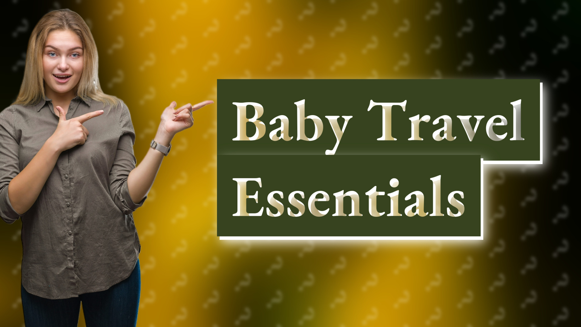 Baby Travel Essentials