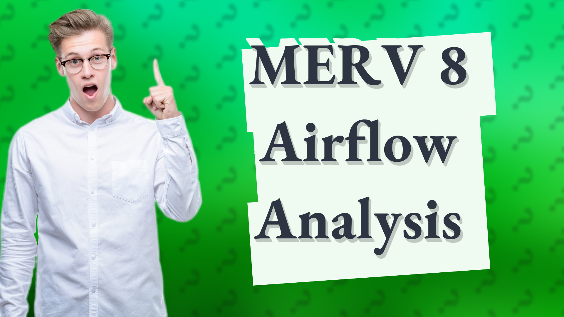 MERV 8 Airflow Analysis