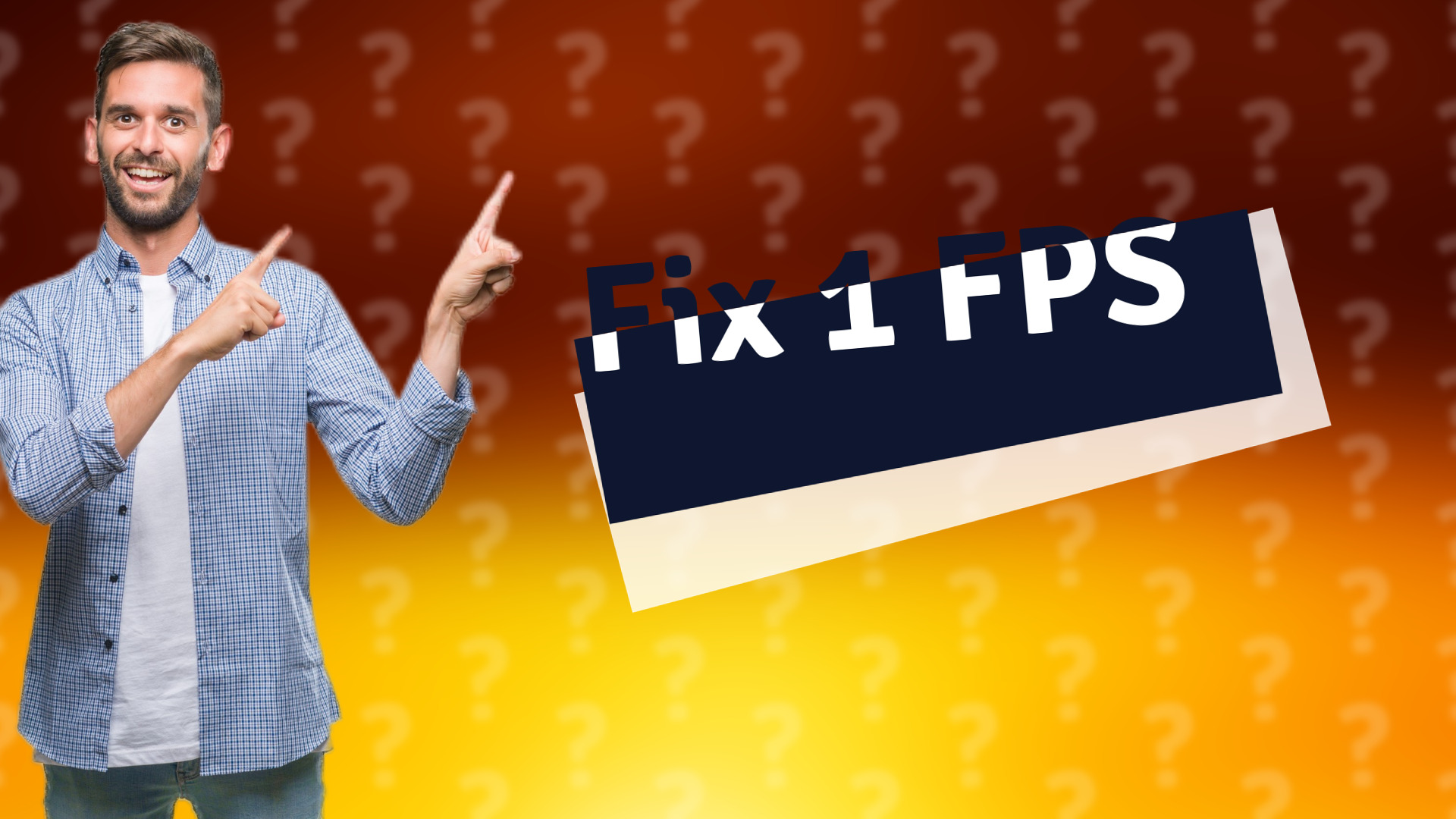 Fix 1 FPS