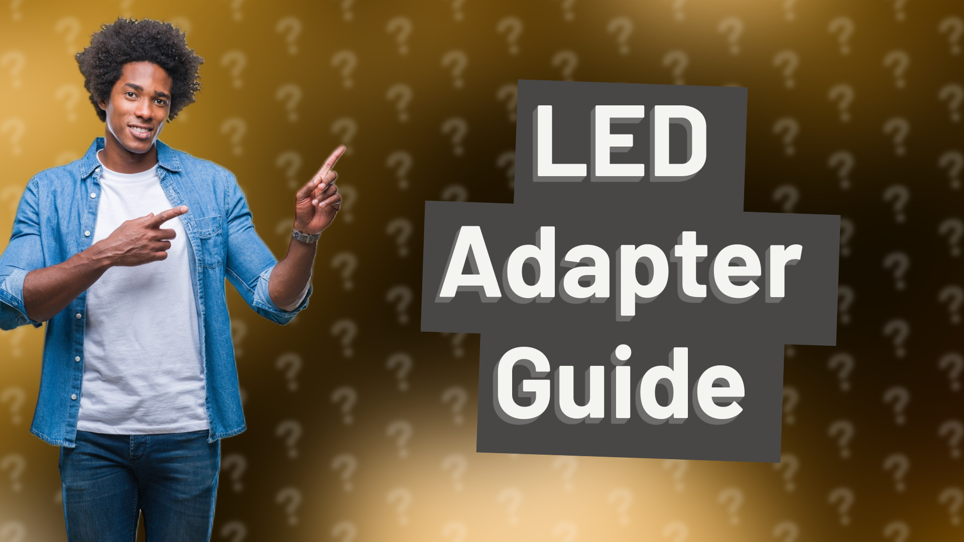 LED Adapter Guide