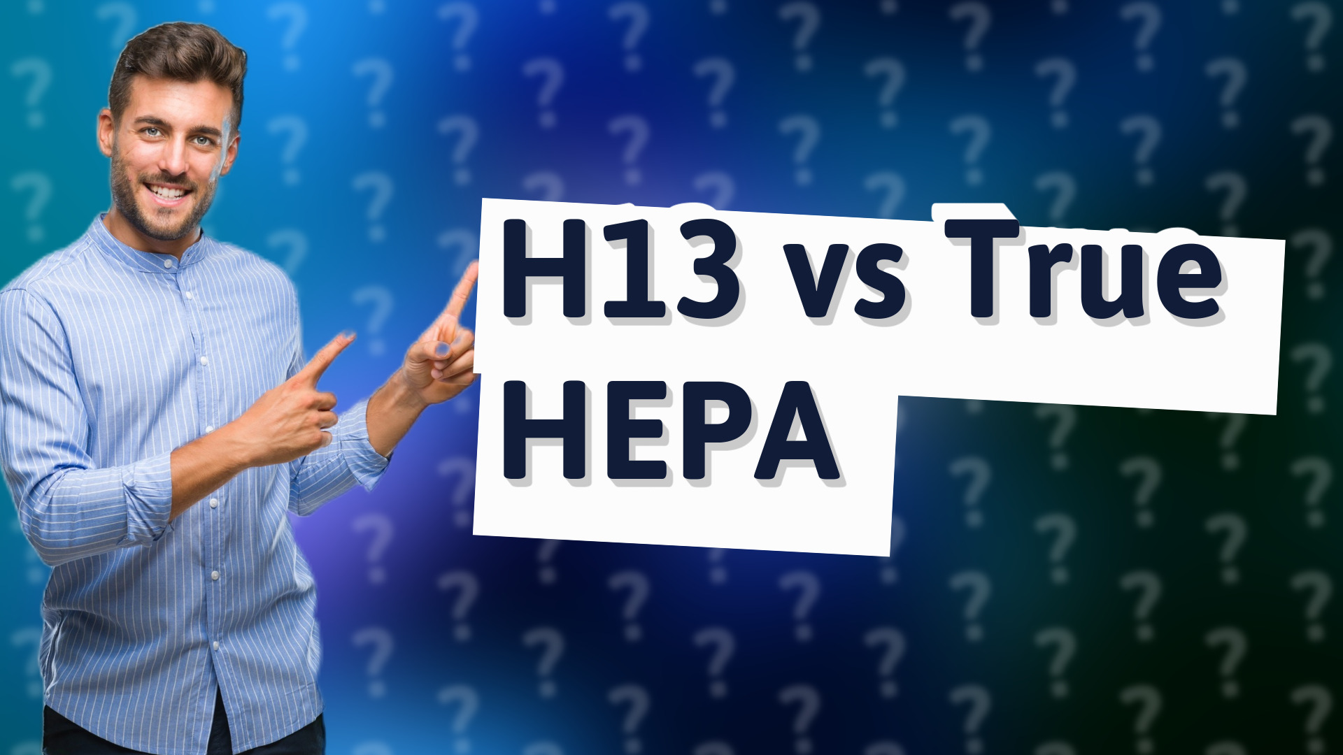 H13 vs True HEPA