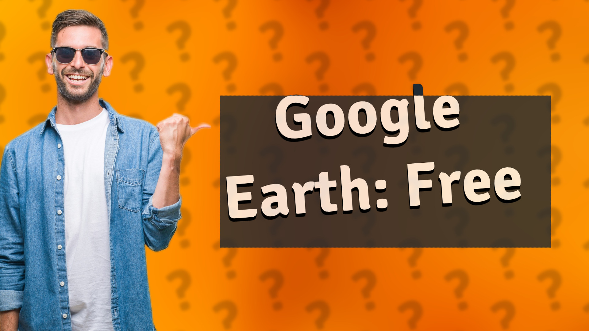 Google Earth: Free