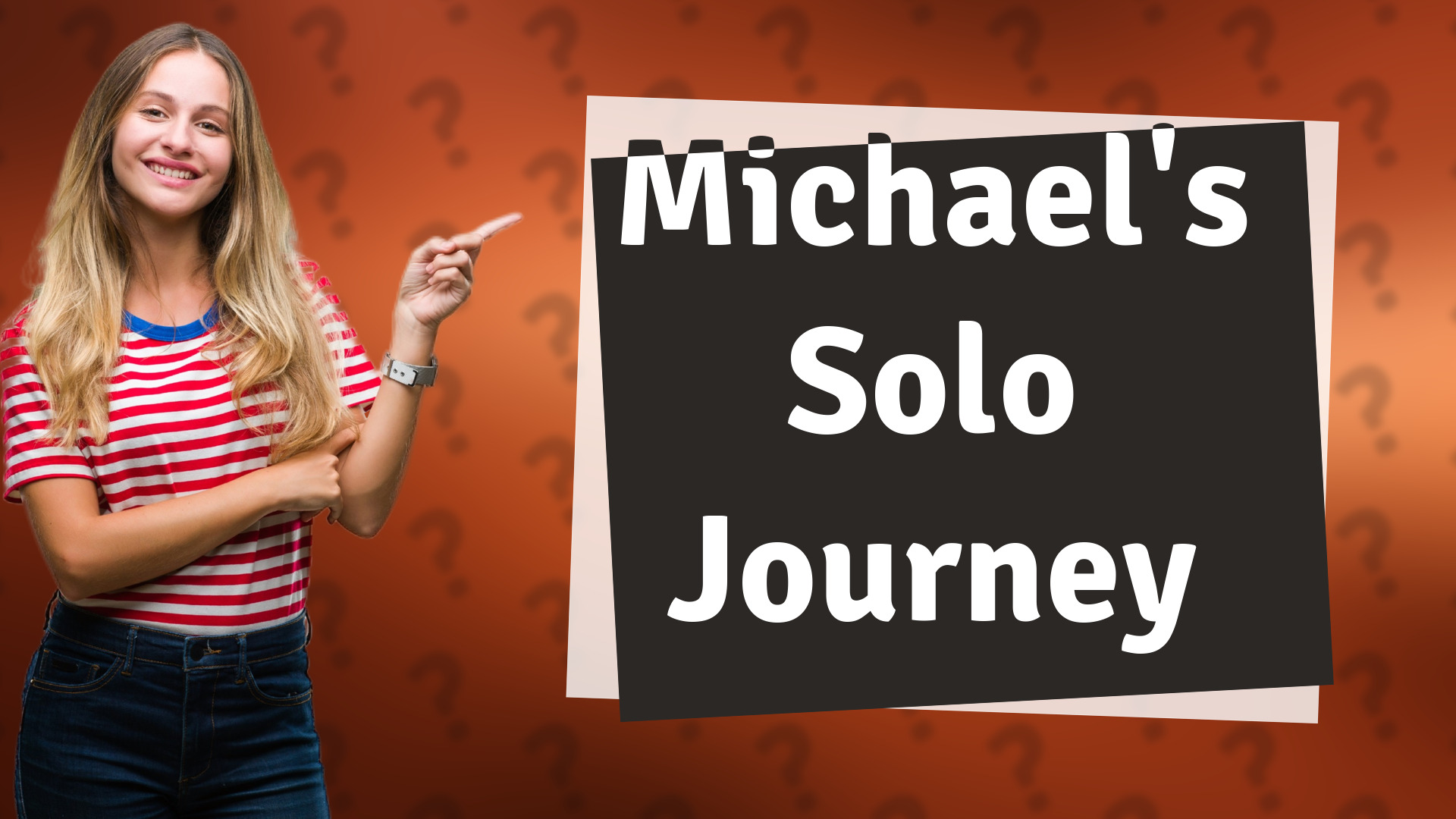 Michael's Solo Journey