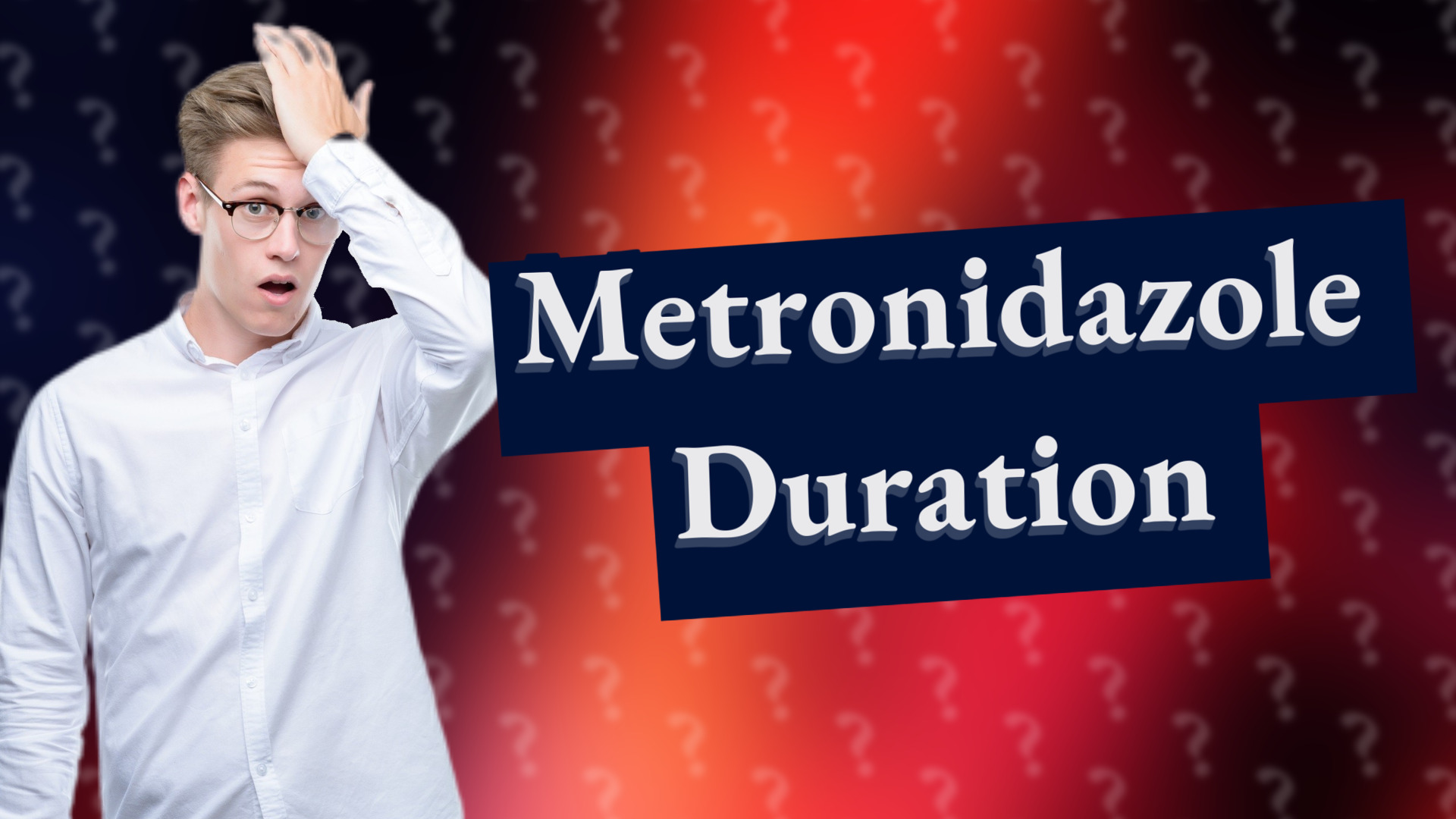 Metronidazole Duration
