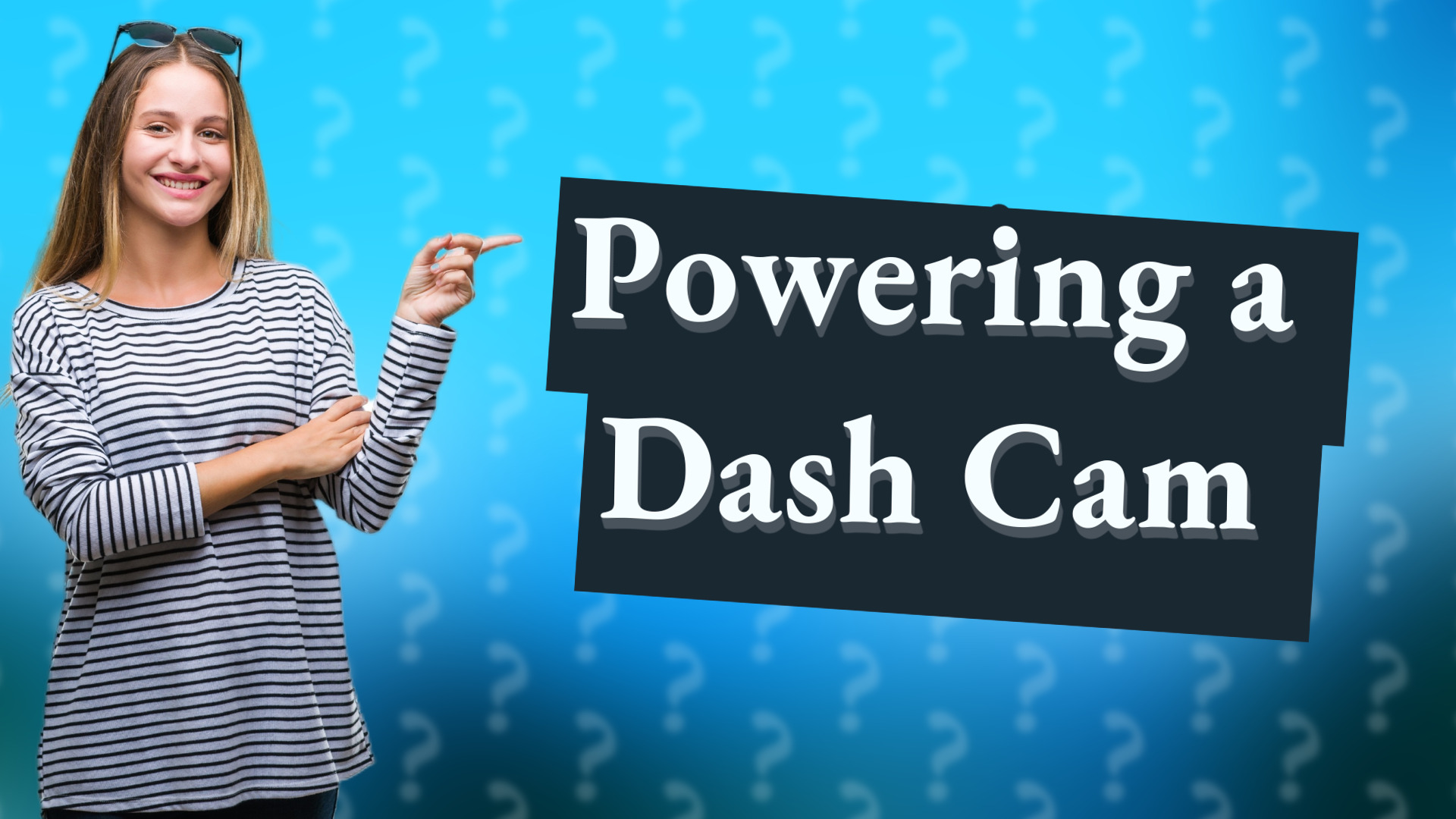Powering a Dash Cam