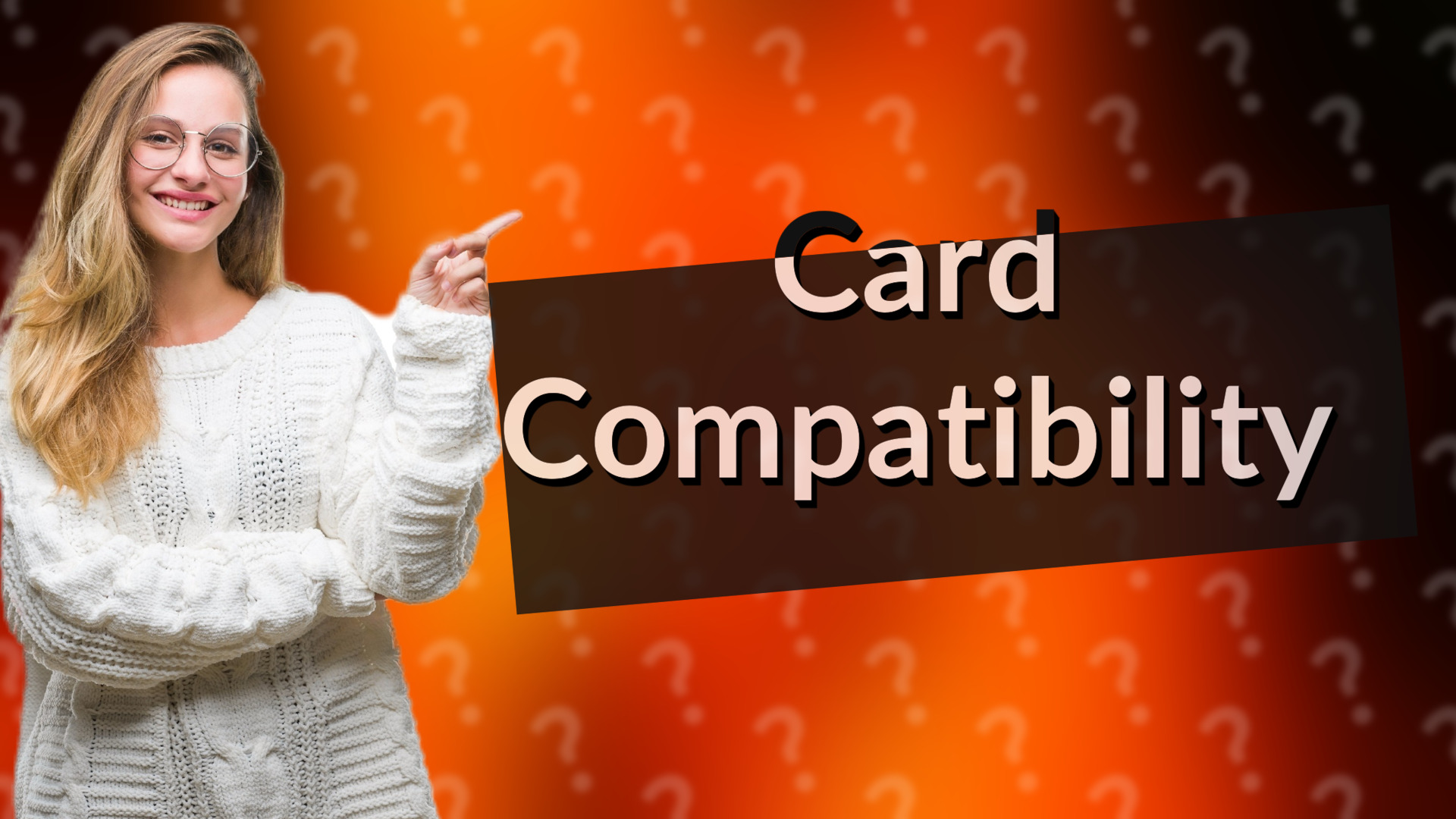 Card Compatibility