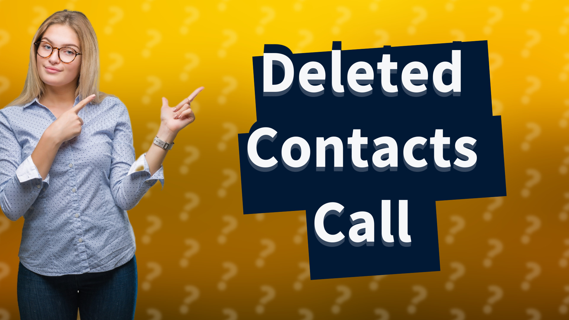 Deleted Contacts Call
