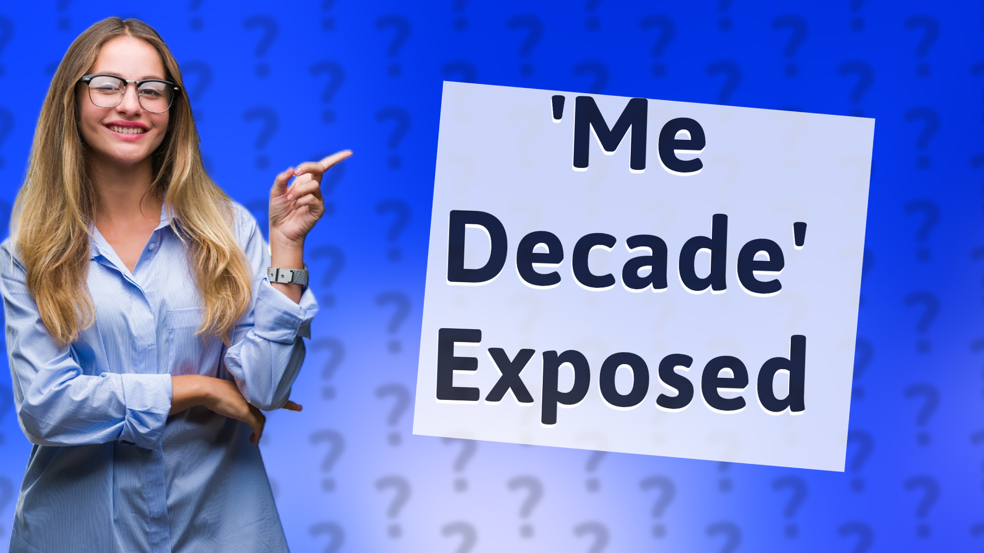 'Me Decade' Exposed