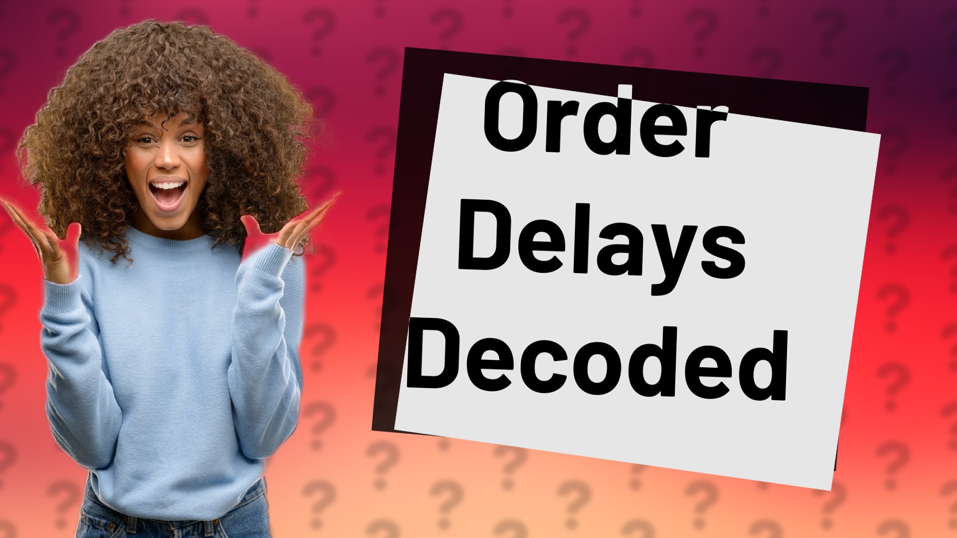 Order Delays Decoded